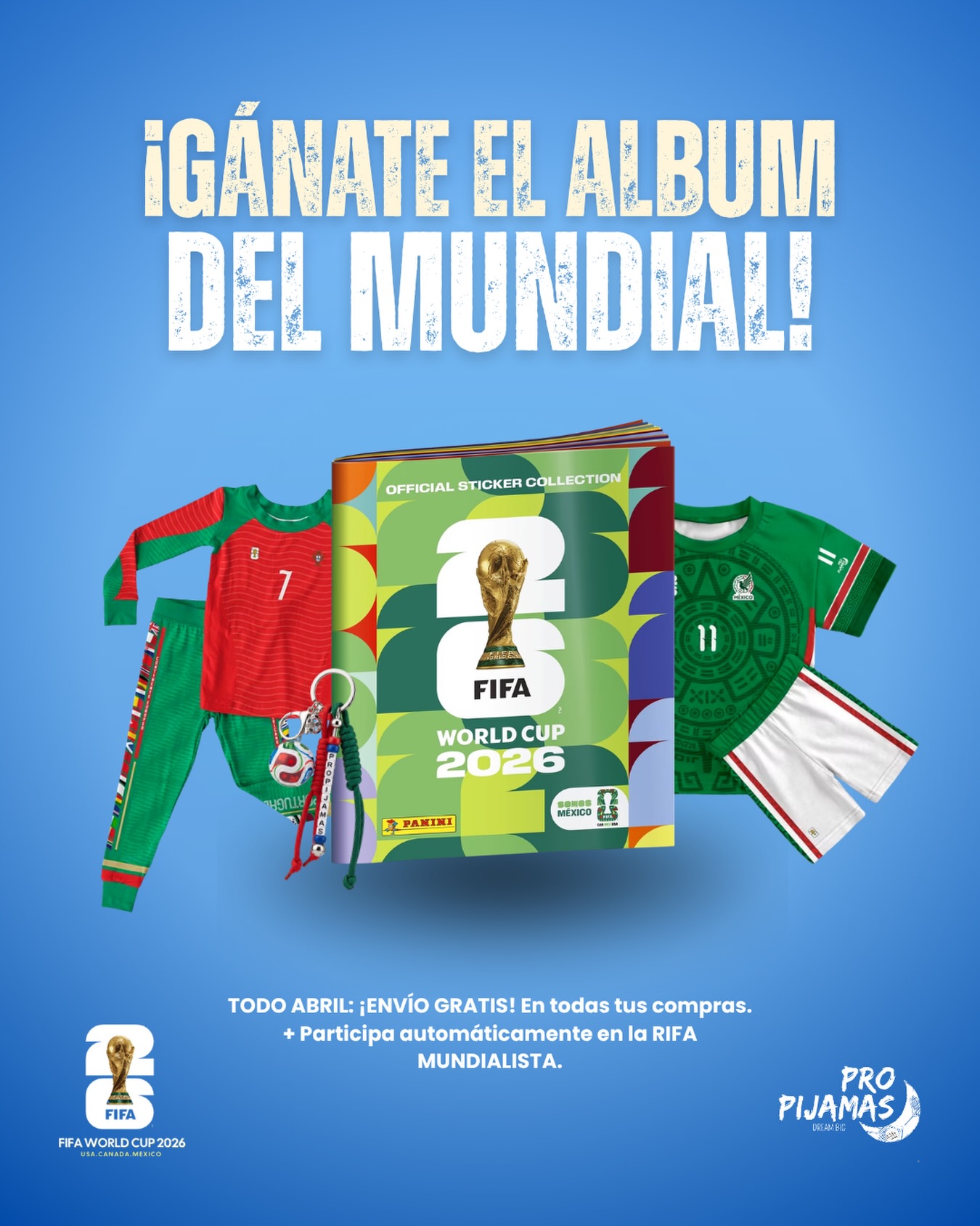 🏆 ¡GRAN GIVEAWAY MUNDIALISTA! ⚽️✨
Cuerpo:
¡Festejando el mes del niño en grande! Queremos que los pequeños campeones vivan la emoción del mundial desde ahora. ¡Tú puedes llevarte uno de nuestros 3 grandes premios!
🎁 ¿Qué puedes ganar?
• 🥇 1er Lugar: Álbum Oficial del Mundial + Estampas exclusivas.
• 🥈 2do Lugar: Pijama Propijamas Manga Larga (modelo a elegir).
• 🥉 3er Lugar: Pijama Propijamas Manga Corta (modelo a elegir).
•🎖️ 4to Lugar: Un llavero personalizado del mundial
📝 Pasos para participar:
1. ❤️ Dale like a esta publicación.
2. ✅ Síguenos en @Propijamas y @pinolamx
3. 📸Taggea a un amigo
✨ ¡PUNTOS EXTRAS SI COMPARTES ESTE POST EN TU HISTORIA! ✨
Todas tus compras de abril te dan DOBLE CHANCE de ganar en automático. ¡Y recuerda que todo el mes tenemos ENVÍO GRATIS! En la compra de 3 pijamas o más. 🚚💨
Los ganadores se anunciarán el 30 de Abril!!