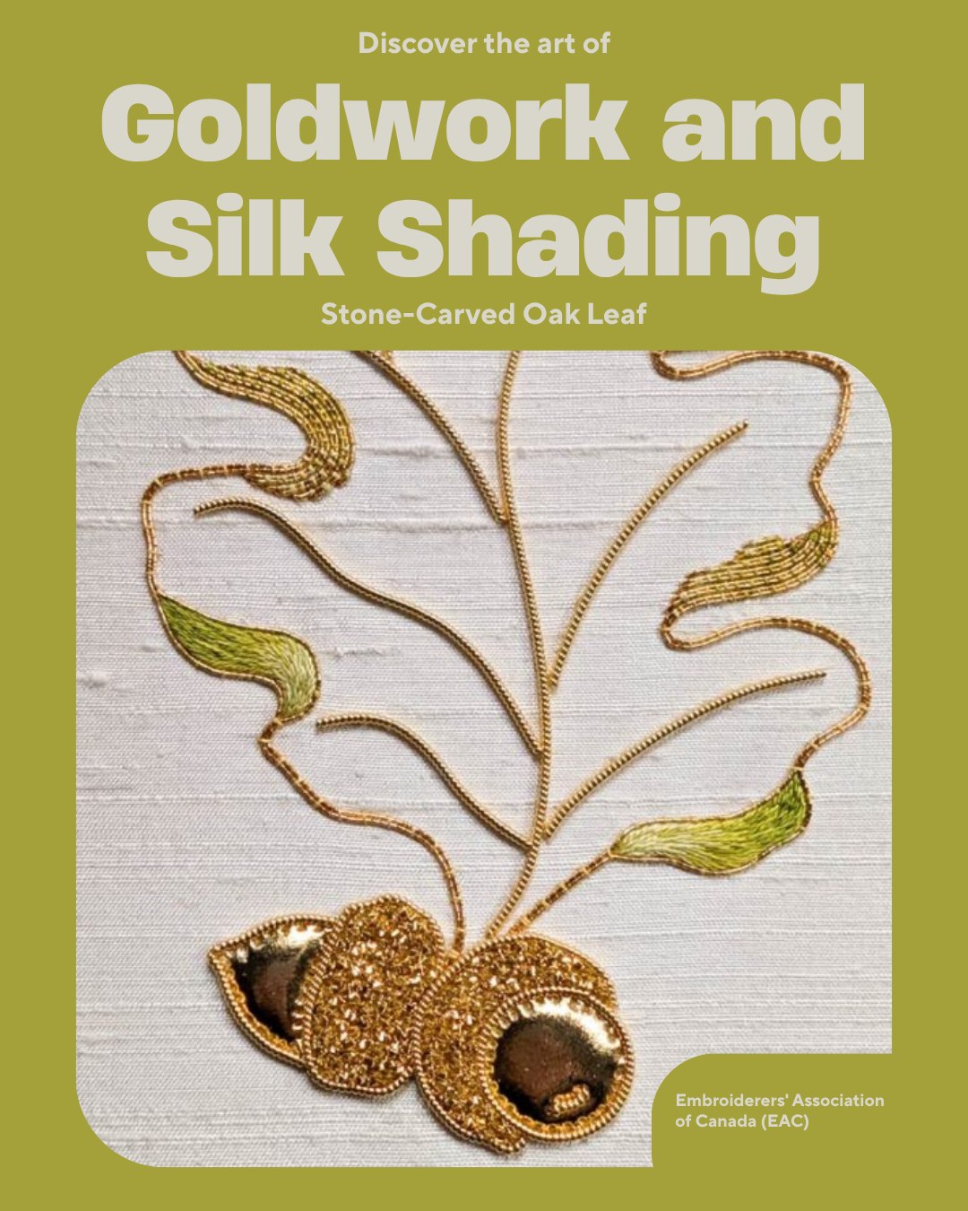 Online July 6–Aug 17 | Register by April 30
Join this sophisticated goldwork and silk shaded project led by RSN Professional Tutor and Fellow Emma Broughton. Perfect for beginners to intermediate crafters, you’ll explore detailed techniques in a supportive community. Don't miss out!
#onlineembroideryclass #goldworkembroidery #selfpacedlearning #oakleaf #silkshading #embroiderycanada