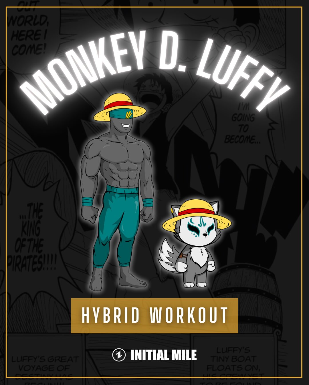 Bringing you the latest hybrid workout inspired by One Piece’s one and only, Monkey D. Luffy! Inspired by Luffy’s ultimate skills, this workout routine will challenge the body’s strength, power, endurance, mobility and flexibility. #initialmile #hybridworkout #hybridtraining #animeinspiredhybridtraining #animefans