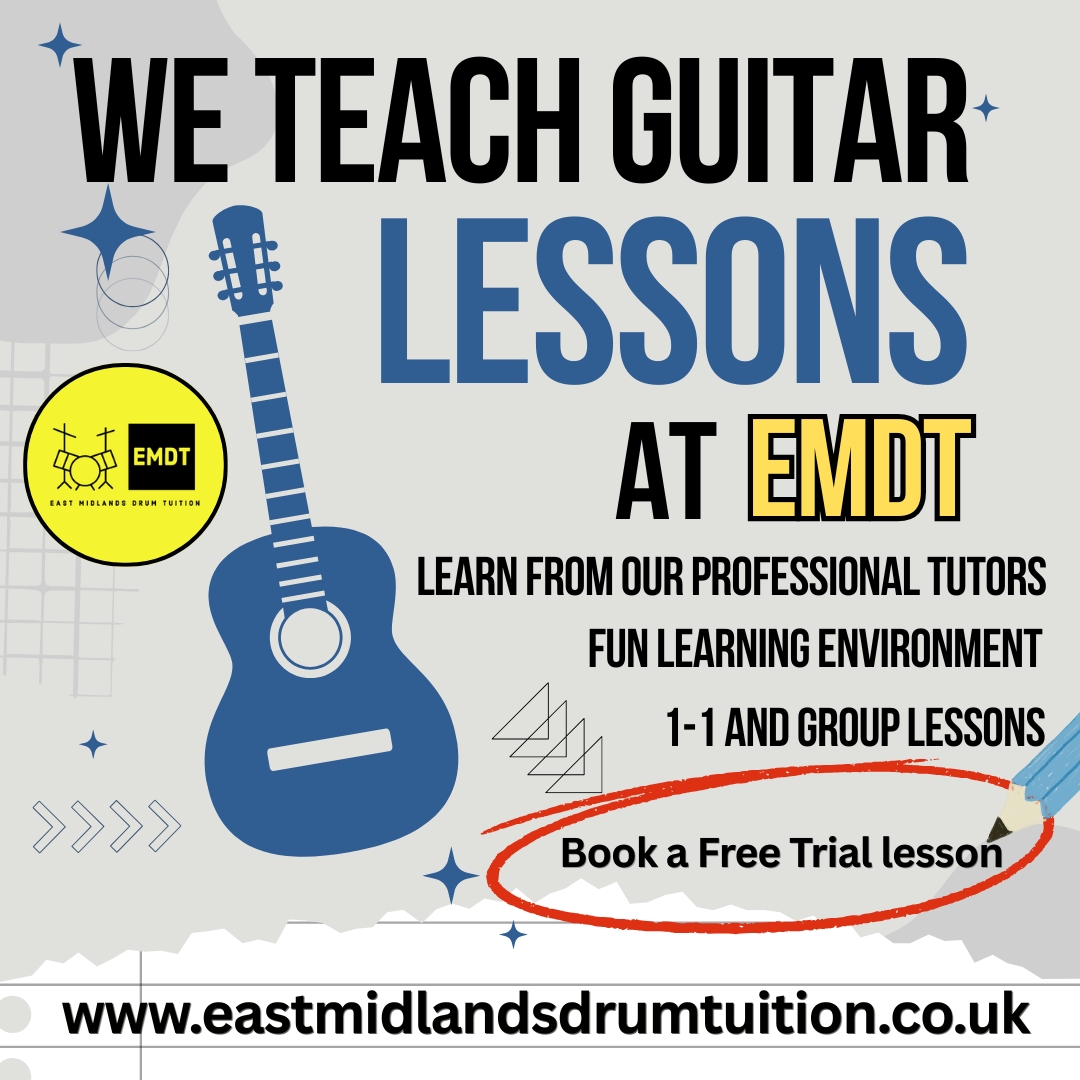 Guitar Lessons For All Ages And Abilities At EMDT
We are adding to the lessons we offer at EMDT and are delighted to be offering Guitar lessons.
Learning an instrument can boot confidence, resilience and well being.
Lessons are suitable for adults and children of all ages and abilities.
Our expert teachers are qualified and hold current enhanced DBS certificates.
Our lessons are fun, rewarding and taught in a safe and encouraging environment.
1-1 and group lessons
Affordable rates
Free 30 minute lessons to all new students
Book a lesson today and start your musical journey.
www.eastmidlandsdrumtuition.co.uk