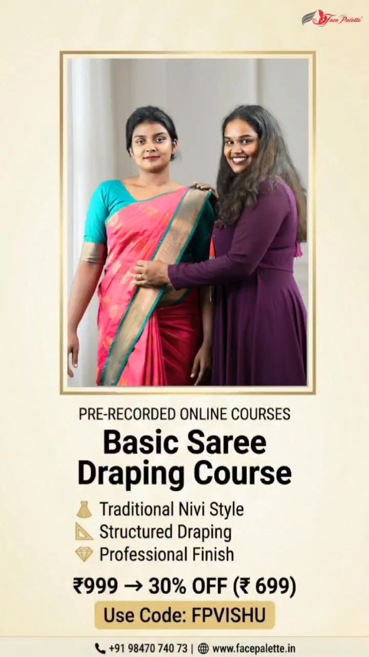 Still struggling with saree draping? ๐
Learn the right way with our pre-recorded saree draping course โ anytime, at your pace
๐ผ Vishu Offer: 30% OFF
๐
Only till 30 April 2026
๐ท๏ธ Use: FPVISHU
๐ +91 98470 740 73
๐ www.facepalette.in
#VishuOffer #SareeDraping #LearnOnline #IndianFashion #KeralaStyle #StyleUpgrade #DrapeLikeAPro #OnlineCourse #FashionSkills