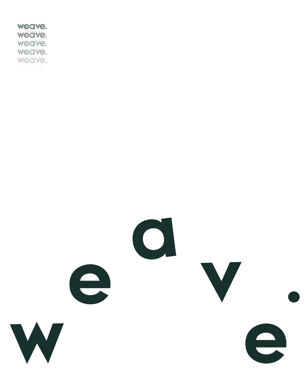 Unwind weave.
You’ll find the fabric of how we work.
Let’s break it down.
