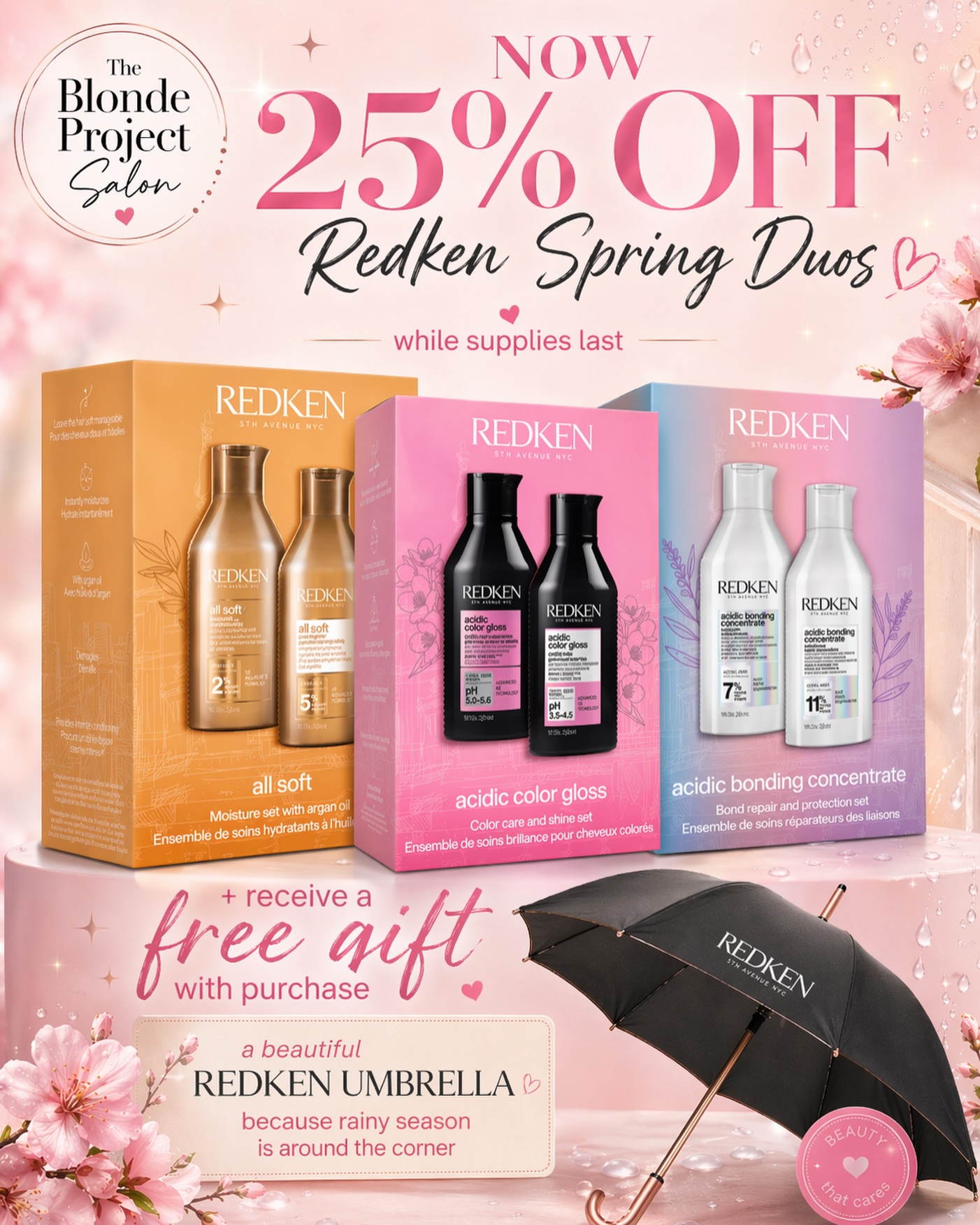 Spring just got prettier 💗☔️
All Redken Spring Duos are now 25% OFF while supplies last — and with your purchase, you’ll receive a free beautiful Redken umbrella because rainy season is just around the corner.
Stock up on your favourite Redken essentials and treat your hair to salon-loved care for less. Once they’re gone, they’re gone.
Available now at The Blonde Project Salon ✨
#RedkenCanada #yycbeauty #CalgarySalon #YYCHair #Redkensalon