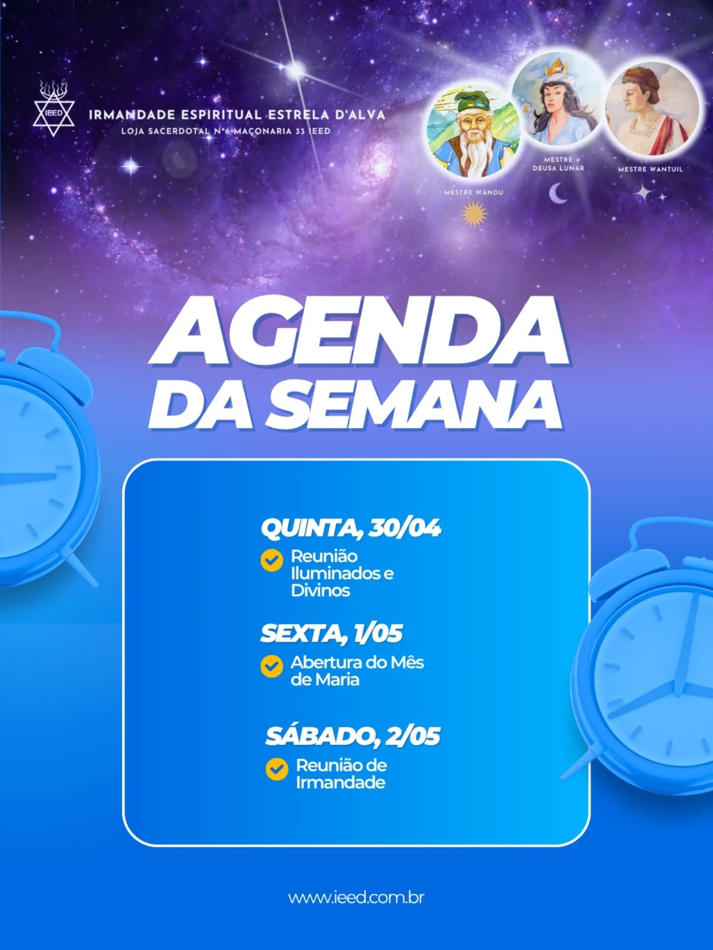 Nesta transição de ciclo, abrimos as portas dos nossos Templos para fortalecer a corrente de harmonia e saudar as Forças que nos regem. Da força guerreira de Santa Joana D’Arc à doçura maternal do Mês de Maria, cada encontro é uma oportunidade de lapidar nosso espírito.
Fique atento aos dias e horários das nossas reuniões dessa semana.
30 de Abril – Quinta-feira
Reunião de Iluminados e Divinos. Desentronização de São Jorge e Entronização de Santa Joana D’Arc.
19h | Templo Estrela D’Alva
Aberto ao público em geral.
1º de Maio – Sexta-feira
Abertura do Mês de Maria
19h30 | Templo Estrela D'Alva
Cerimônia Esotérica Exclusiva da Auréola e obrigatória para a MFI
2 de Maio – Sábado
Reunião de Irmandade
16h | Templo Estrela D'alva
(1ª parte administrativa permitida aos associados)