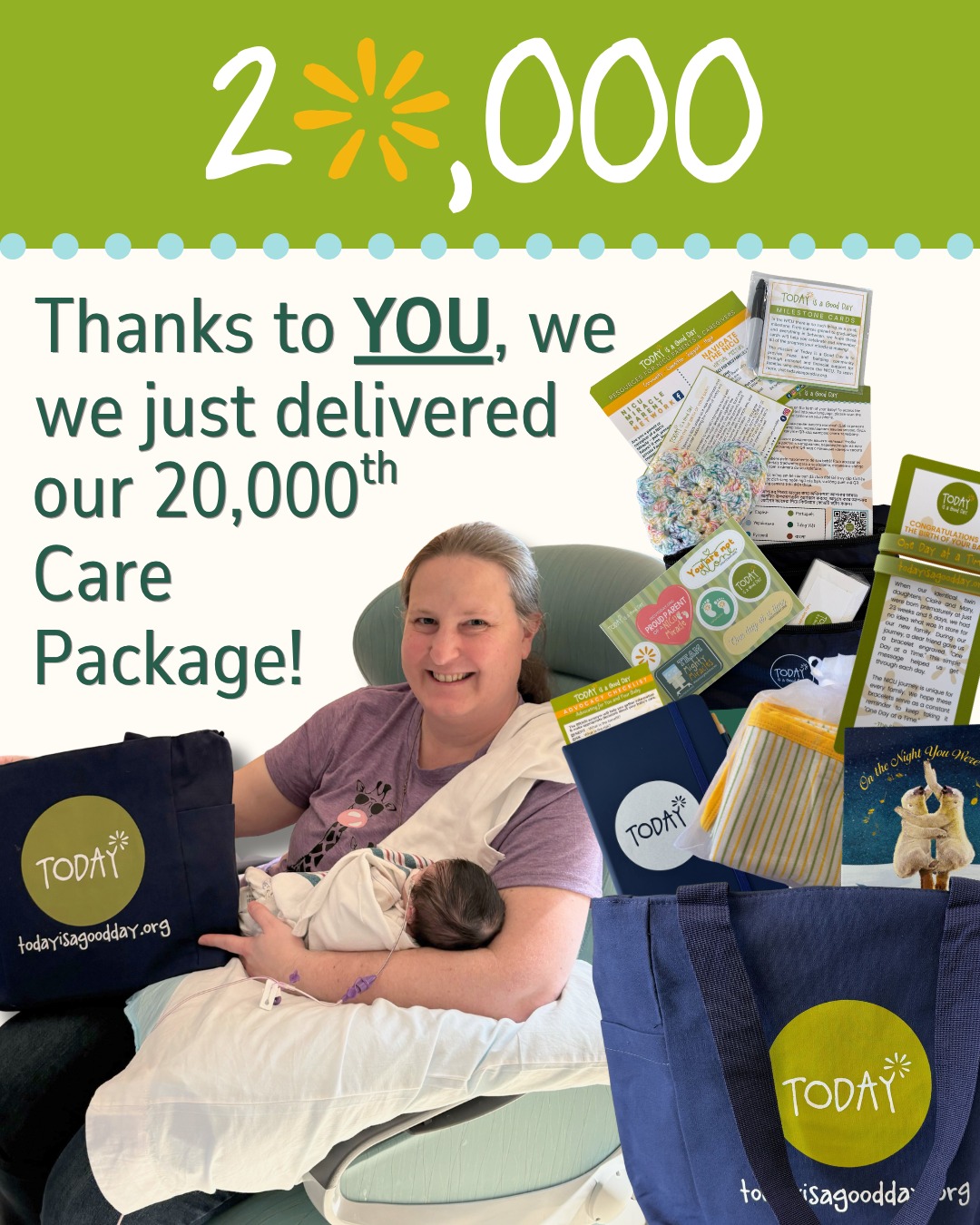 20,000 Care Packages… and every single one carries a message of hope. 🌟
Because of you, moments of fear were met with comfort, support, and a reminder that no one walks this journey alone. This milestone isn’t just a number—it’s 20,000 families wrapped in kindness, 20,000 reasons to stay strong, 20,000 moments of hope. 🫂
From the bottom of our hearts, thank you for making this possible. 💚
If you’d like to be part of the next 20,000 deliveries, you can help with a $41 donation here: 🔗https://www.todayisagoodday.org/donate
Here's to 20,000 more!
#nicusupport #nicutoday #nicu