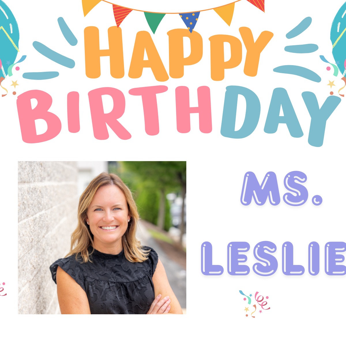 Wishing Ms. Leslie a fabulous birthday!!!!๐