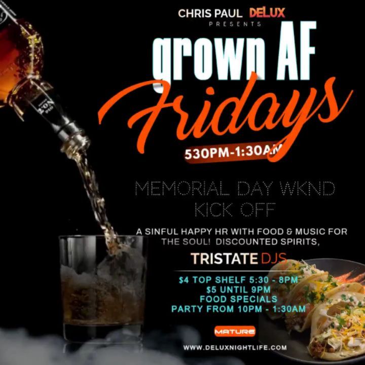 There's a new "GROWN AF" Friday being poured with both, a cool happy hour (5:30p-9p) & a dope after set (10p 1:30a)!!
We're kicking it off on Memorial Day Weekend, Friday May 29th !! Location TBA (or go to www.deluxnightlife.com for details)!
Comment "grown" in the comment section for a chance to win a free section every week from May 29 thru - June 26!!!