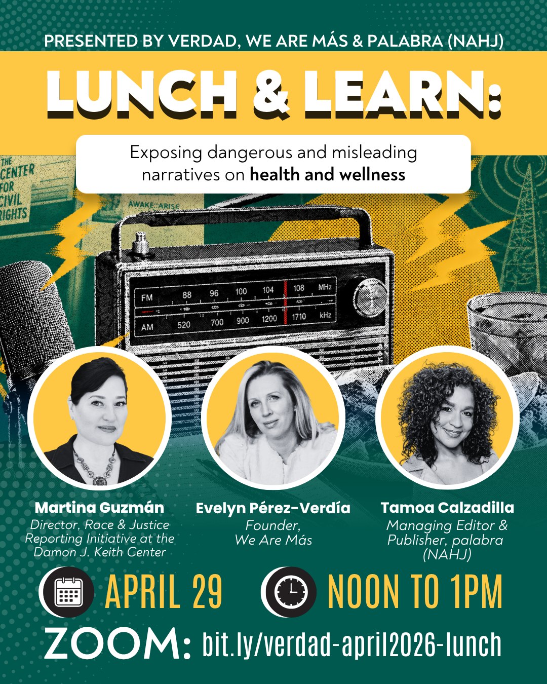 📻 What we hear shapes what we believe... and not everything on the airwaves is safe.
ㅤ
Join VERDAD (@verdadglobalapp), We Are Más, and palabra (NAHJ) for a Lunch & Learn uncovering dangerous and misleading narratives in health and wellness, especially those reaching Spanish-speaking communities.
ㅤ
🎤 Led by Martina Guzmán, Director of the Race & Justice Reporting Initiative at the Damon J. Keith Center for Civil Rights and Founder of VERDAD, alongside Evelyn Pérez-Verdía, Founder of We Are Más, and Tamoa Calzadilla, Managing Editor & Publisher of palabra (National Association of Hispanic Journalists).
ㅤ
🧠 Lunch & Learn: Exposing dangerous and misleading narratives on health and wellness
🗓 April 29, 2026
⏰ 12:00–1:00 PM
ㅤ
From deceptive health claims to harmful misinformation, these narratives often target communities that are overlooked and underprotected. We’ll break down what we’re seeing, how it spreads, and what journalists, researchers, and community leaders can do about it.
ㅤ
👉 Save your spot: bit.ly/verdad-april2026-lunch
ㅤ
Visibility is the first step to accountability.
ㅤ
#MediaJustice #HealthMisinformation #LatinoCommunities #CommunityAwareness #VERDADapp
