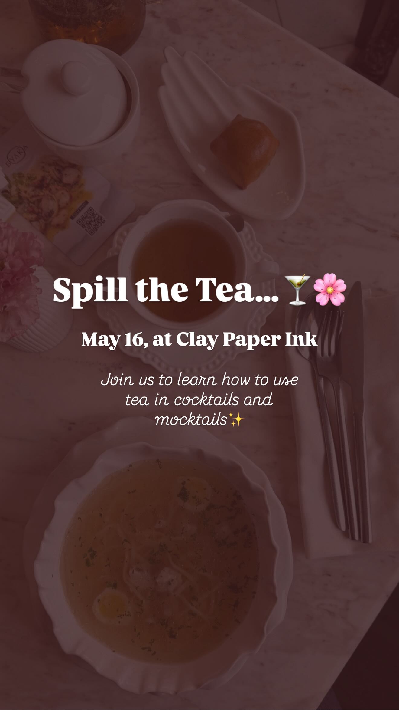 Spill the Tea… Cocktail Edition 🍸
Join us to learn how to use tea in cocktails and mocktails✨
May 16, at @claypaperink 🌸
Follow the link in bio to secure your Early Bird Tickets☕️