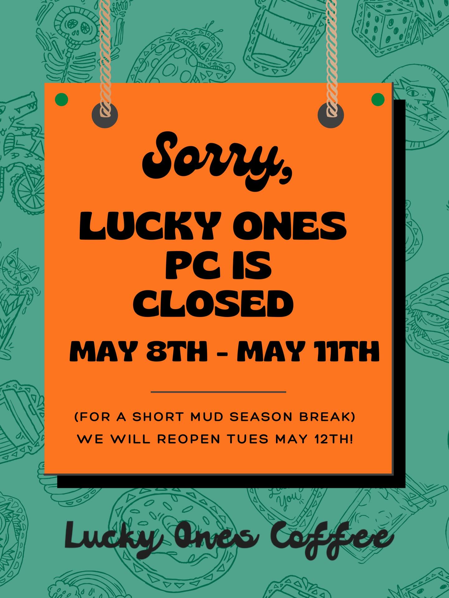 Hey, heads up! Lucky Ones PC will be closed this weekend, Friday - Monday! ✌🏼so make sure you come get your drinks and goodies this week before then! 😝
We’ll reopen Tuesday the 12th! ☀️