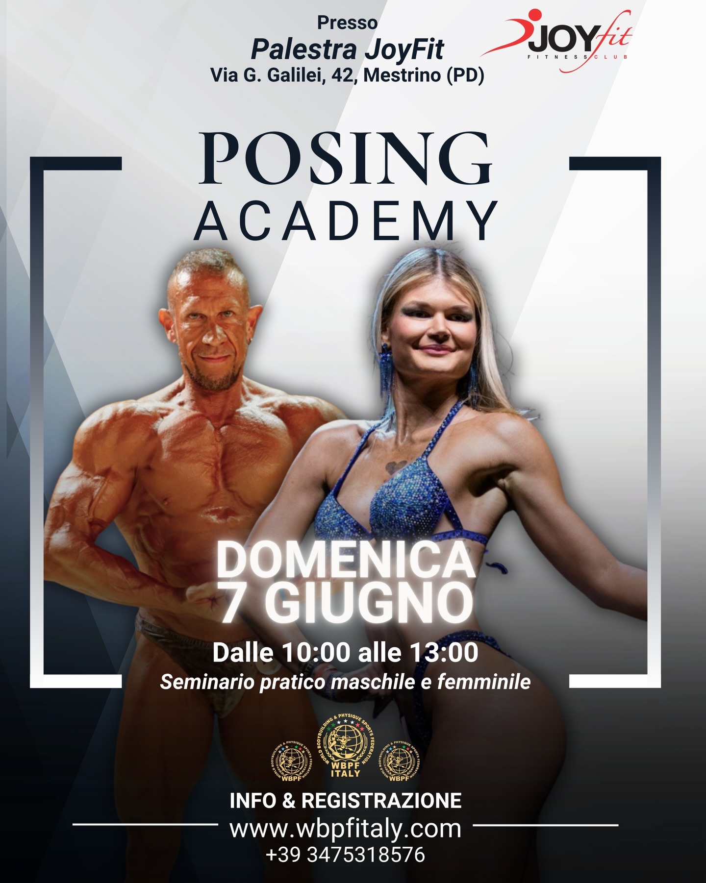 ✨ TORNA LA POSING ACADEMY MESTRINO: SECONDA EDIZIONE IL 7 GIUGNO! ✨
Dopo il grande successo della prima edizione, la Posing Academy Mestrino torna con un nuovo appuntamento imperdibile dedicato a chi vuole padroneggiare ogni singola posa! 🏆
➖ Seminario pratico maschile e femminile
📅 QUANDO: Domenica 7 Giugno
🕒 ORARIO: Dalle 10:00 alle 13:00
📍 DOVE: Presso Palestra JoyFit, Via G. Galilei, 42, Mestrino (PD)
📲 INFO & REGISTRAZIONI:
🌐 www.wbpfitaly.com
📞 O contatta il numero: +39 3475318576
Il palco non aspetta. Fatti trovare pronto! 🔥