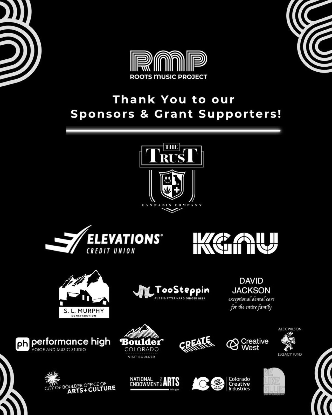 Thank You SO much to our incredible Sponsors 🙌🎶 for supporting Roots Music Project’s mission 💫 to amplify the live music community through performance 🎤 and artist development 🎸 Trust Cannabis @thetrustboulder, Elevations Credit Union @elevationscu, SLM Construction, Toosteppin @toosteppin.gingerbeer, David Jackson DDS, Performance High @performancehigh303, Visit Boulder @visitboulder, Create Boulder, Creative West @creativewestrao, Boulder Arts Comission @boulderartsculture, National Endowment of The Arts @neaarts, Colorado Creative Industries @co_creatives, Alex Wilson and Be like Ellie @belikeellie
.
.
.
#ThankYouSponsors #RootsMusicProject #SupportLiveMusic #MusicCommunity #ArtistDevelopment