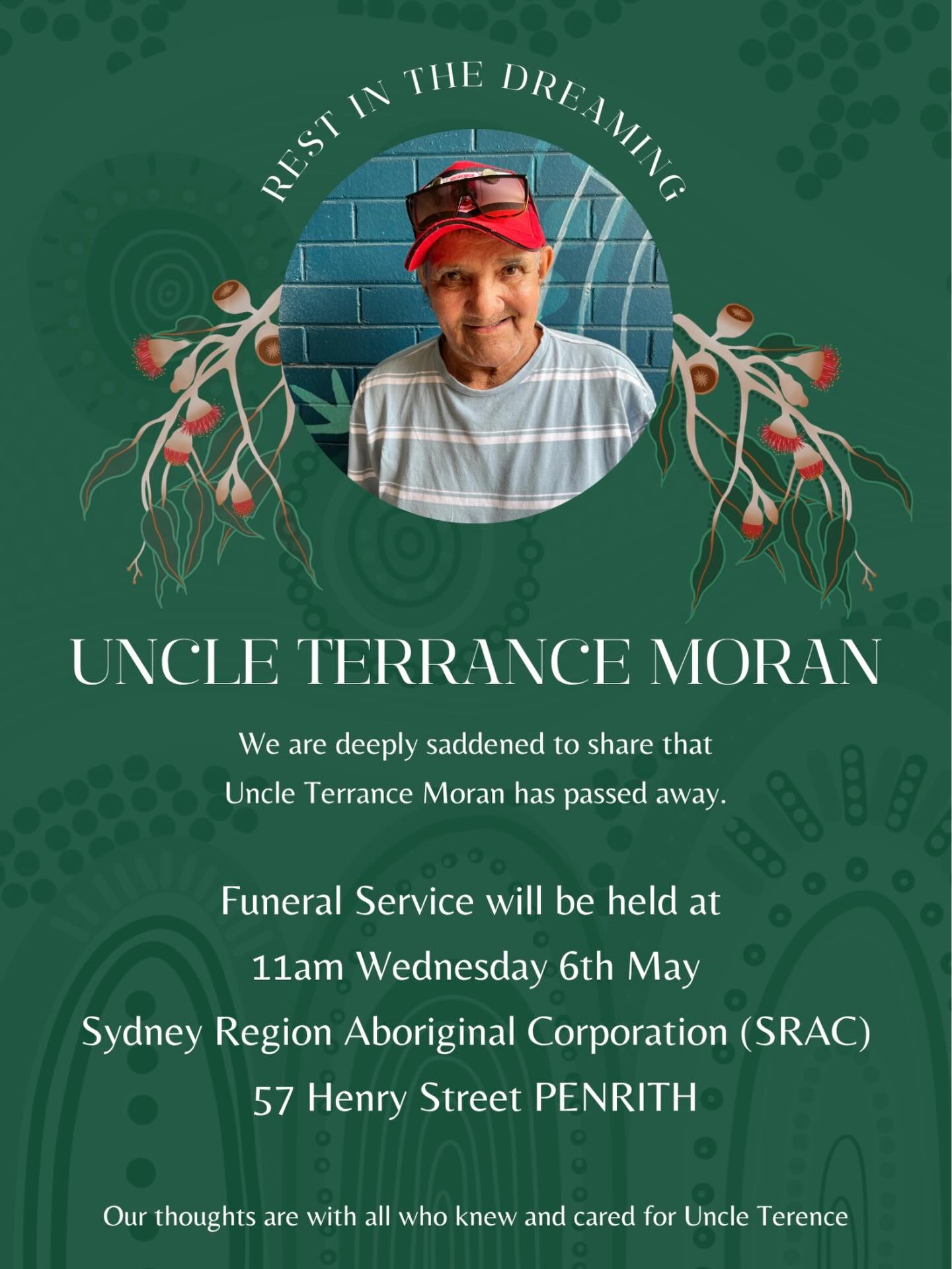It is with deep sadness that we inform community about the passing of Uncle Terence Moran.
Uncle Terence was a committed member of our Elder Active Care program and Care Services social groups at Sydney Region Aboriginal Corporation.
You will be sadly missed Uncle Terence.
We invite the community to join us for the service at 11am, Wednesday 6th May
SRAC Community Hub Penrith
57 Henry Street, Penrith 2750