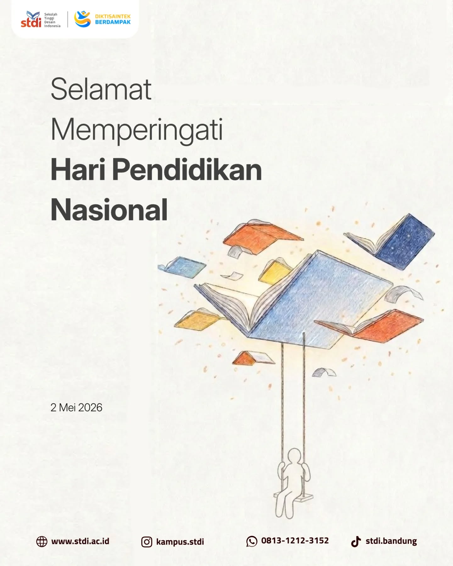 Ing Ngarsa Sung Tuladha, Ing Madya Mangun Karsa, Tut Wuri Handayani. Selamat Hari Pendidikan Nasional! Mari terus menjadi teladan, penyemangat, dan dorongan bagi kemajuan bangsa melalui ilmu pengetahuan.