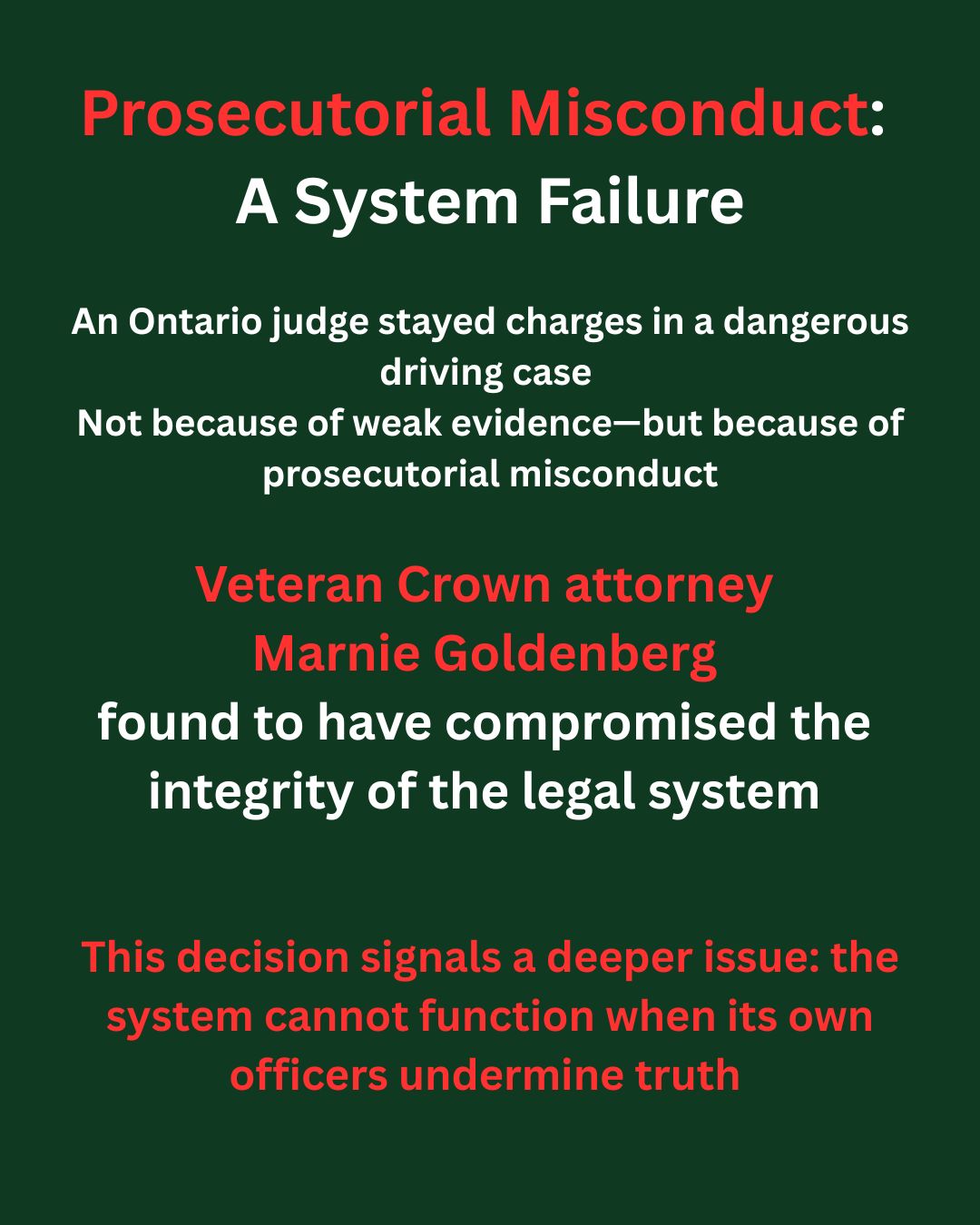 A recent Toronto court ruling reveals a disturbing breakdown inside the justice system.
A veteran Toronto Crown prosecutor, Marnie Goldenberg, was found to have pressured a police officer after he testified truthfully.
The officer asked, “It’s the truth, should I have lied?” Goldberg responded with “We protect our own.”
Goldberg gave contrary evidence that the judge found lacked credibility and that undermined the integrity of the legal system.
The court rejected the prosecutor’s version of events and found her testimony lacking candour.
The result? A case was thrown out.
This post breaks down how one moment exposed a deeper problem: what happens when the people responsible for justice compromise it and what it reveals about power, pressure, and truth inside the legal system.