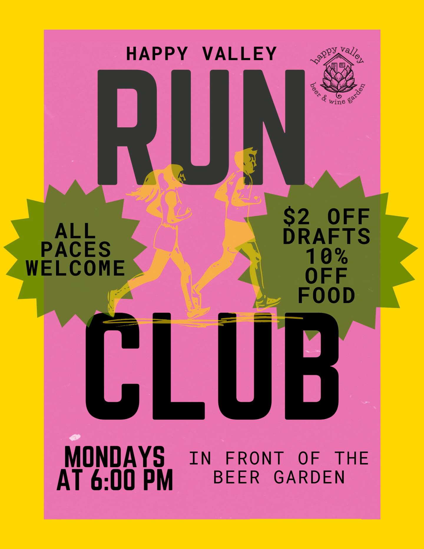 Happy Valley Run Club!
Every Monday at 6:00PM
1-5 Mile Loop
All Paces Welcome
Start with a loop, end with a drink.