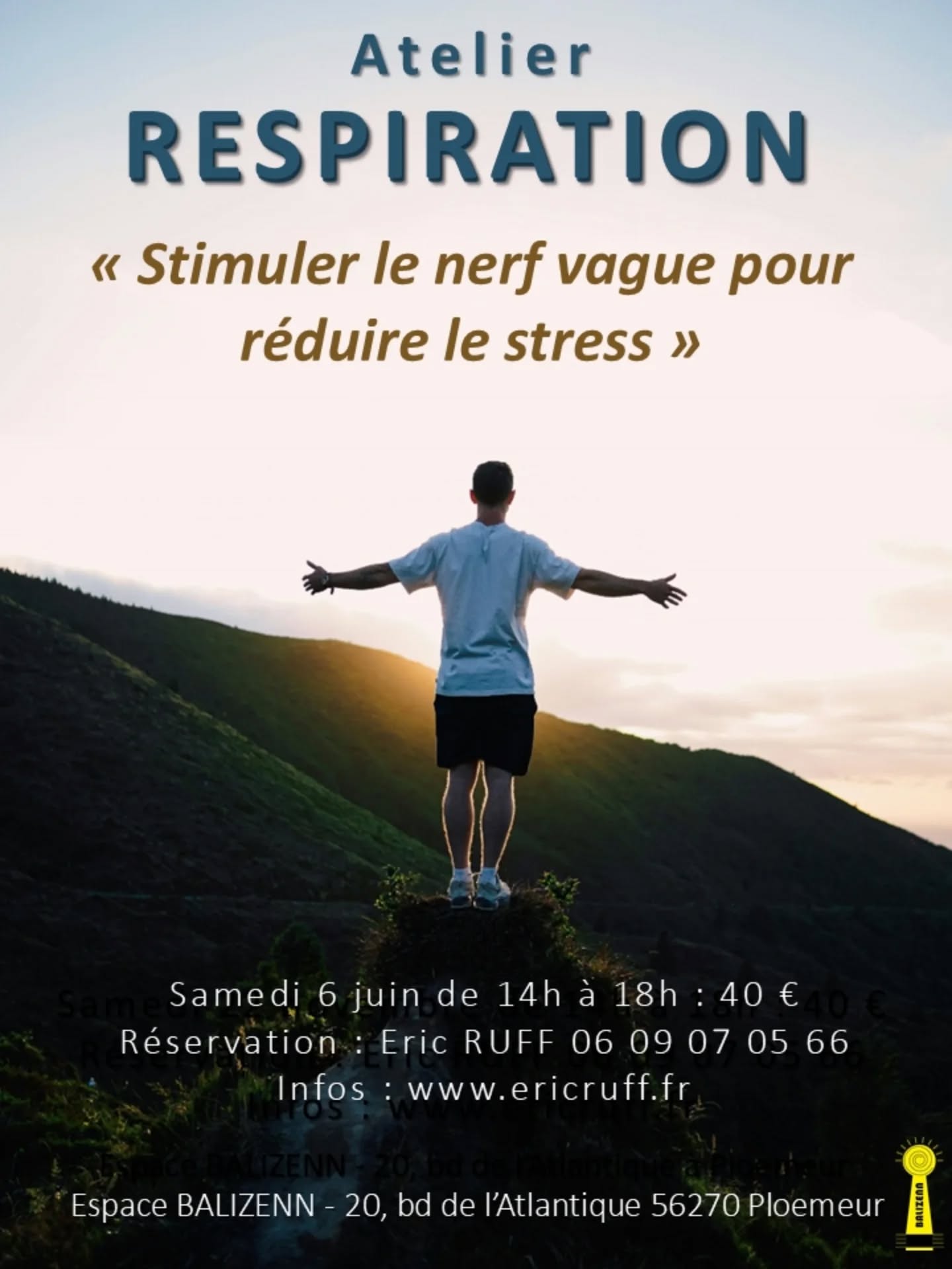 6 JUIN 2026
ATELIER RESPIRATION : STIMULER LE NERF VAGUE POUR REDUIRE LE STRESS
Pour répondre au succès de l'atelier consacré au nerf vague, je vous propose une nouvelle date le samedi 6 juin prochain.
Vous découvrirez comment stimuler votre nerf vague grâce à des exercices respiratoires dont l’objectif est d’améliorer la réponse de votre système nerveux face au stress. L’atelier a lieu le samedi 6 juin 2026 de 14h00 à 18h00 à l’Espace Bien-être BALIZENN au Courégant (20, boulevard de l’Atlantique - 56270 Ploemeur). Il est ouvert à tous publics et ne nécessite pas de condition physique particulière. Les exercices proposés sont simples, mémorisables pour pouvoir être ensuite pratiqués chez vous ou en plein air selon vos besoins. Tarif : 40 € TTC payables en espèces ou par virement bancaire. La réservation est impérative car le nombre de places est limité. Inscriptions sur mon site web www.ericruff.fr. plus d'infos en me contactant sur mon portable zéro6 09 07 05 66.
Éric Ruff
#respiration
#nerfvague
#bienetre
#Ploemeur
#lorient