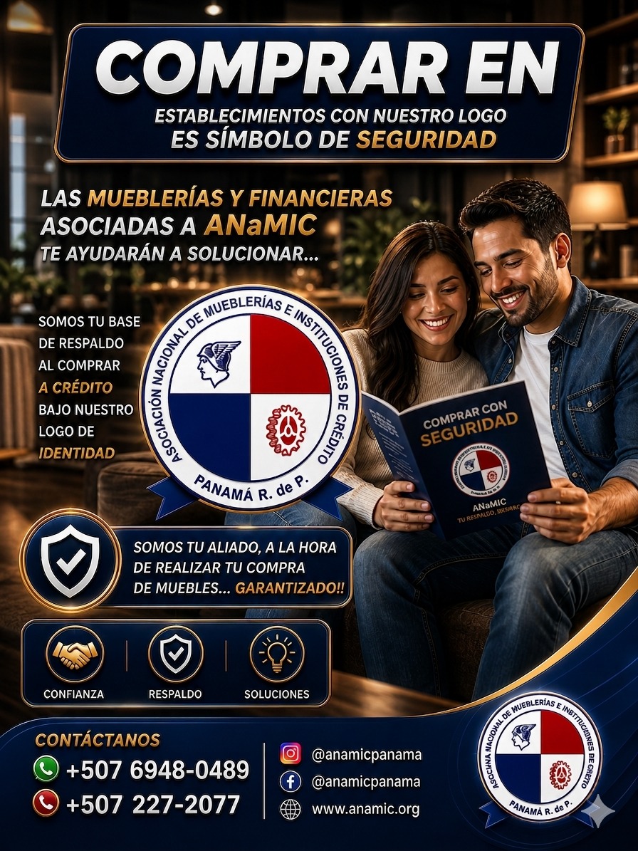 ⚠️ ¡ATENCIÓN! Antes de comprar muebles a crédito...
Asegúrate de ver nuestro logo ANaMIC en el establecimiento. Es tu símbolo de SEGURIDAD y RESPALDO.
🔹 Asociación Nacional de Mueblerías e Instituciones de Crédito
🔹 Protegemos tus derechos como consumidor
🔹 Garantizamos tu tranquilidad
¡No te arriesgues! Compra donde ves nuestro sello de confianza.
📱 Síguenos: @anamicpanama
🌐 www.anamic.org
☎️ +507 6948-0489 / +507 227-2077
#ANaMIC #CompraSEGURA #ProtecciónAlConsumidor #MuebleríasConfiables #PanamáSeguro #CréditoResponsable #LogoDeConfianza #RespaldoInstitucional #ANaMICPanamá #CompraInteligente #SelloDeCalidad #FinanzasSeguras #TuMejorDecisión #ConfianzaTotal #MueblesPanamá