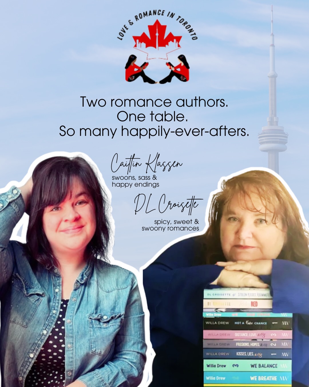 Romance readers, this is your official invite to come say hi!
I’m so excited to be sharing Table #54 with Caitlin Klassen at Love and Romance Toronto
Between the two of us, you’ll find swoony books full of sassy women and cinnamon roll men, plus event exclusive paperback, signing fun and romance obsessed authors.
Come find at May 16th at the Delta Marriot Hotel and we’ll help you pick your next book boyfriend.