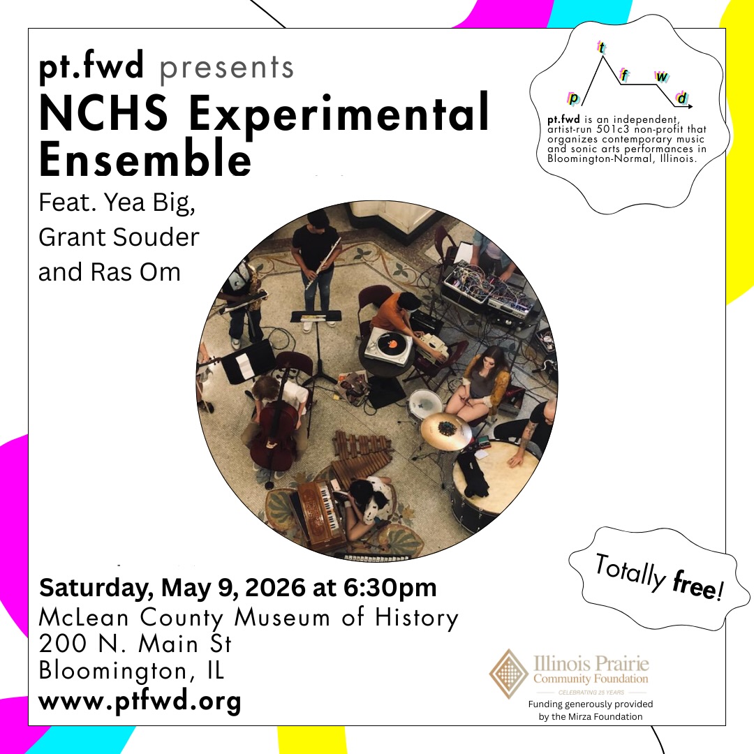 💫 This Saturday! 💫, May 9, the NCHS Experimental Ensemble will perform at the @mchistorymuseum , starting at 6:30. This concert will showcase NCHS’s young noise-makers as they explore new sounds, instruments and performance techniques.
Since 2021, the Normal Community High School
Experimental Ensemble has provided students with the
opportunity to learn about and perform a variety of musical and sonic traditions, including improvisation, electroacoustic performance, and sound installations. Students will play arrangements of American classics and free improvisations with faculty member Stefen Robinson (Yea Big), ensemble guest artist Grant Souder and opener Ras Om.
The ensemble’s latest recording is available on vinyl and digital download via @blackflagbonsaiclub
Full event details are available on pt.fwd’s website.
~~~~~~~~~~~~~~~~~~~~~~~~~~~~~~~~~
pt.fwd is an independent, artist-run 501c3 non-profit that organizes music events in Bloomington-Normal, Illinois. pt.fwd’s mission is to celebrate the communal experience of coming together to listen to powerful new sonic art. In partnership with local venues, pt.fwd promotes new work by local and regional artists in historic, and acoustically curious, settings. All of our events are free and open to the public.