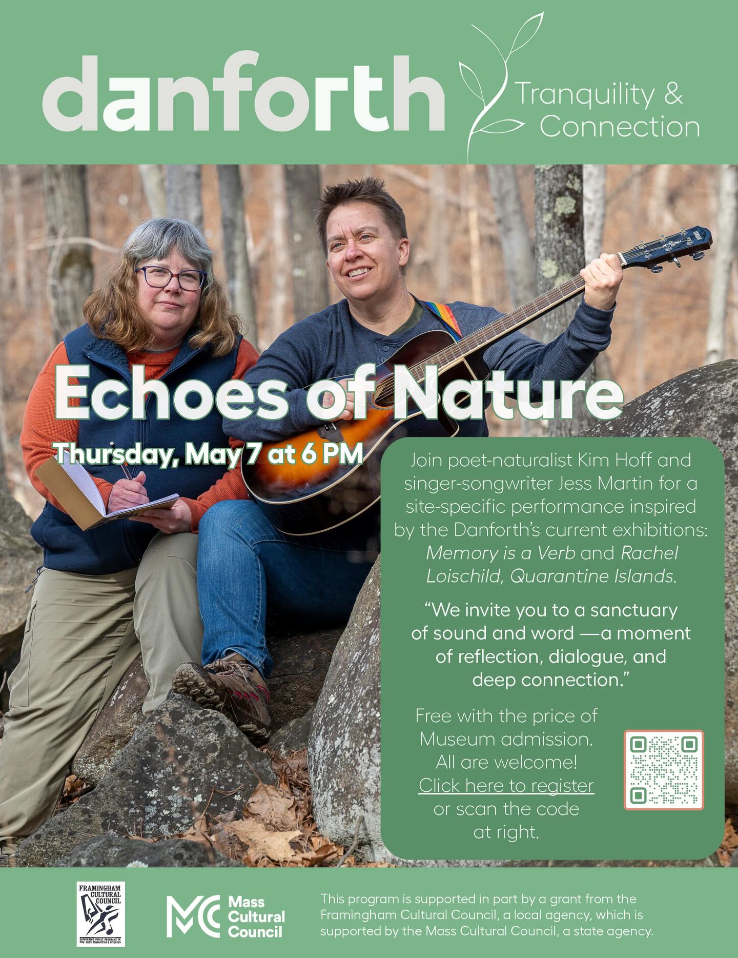 Echoes of Nature: Thursday night!
Find your moment of tranquility at the Danforth!
Join us on Thursday, May 7 (6-00 PM – 7:00 PM) for Echoes of Nature—a site-specific performance at the @danforthartframingham.
Poet-naturalist Kim Hoff and singer songwriter Jess Martin bring the museum’s current exhibits to life through an immersive blend of original music and nature-based poetry. Inspired by Memory Is a Verb and Rachel Loischild: Quarantine Islands, this performance explores the deep connection between our local Massachusetts landscapes and the resilience we find through art. In a fast-paced world, come find a moment of peace and reflection. Explore the galleries, listen deeply, and experience how art transports us through sight, sound, and word.
Where: Danforth Art Museum (2nd Floor)
When: May 7 | 6:00 PM – 7:00 PM
Funding Credit: This program is supported in part by a grant from the Framingham Cultural Council, a local agency which is supported by the Mass Cultural Council, a state agency.
@masscultural
@framinghamculturalcouncil
@danforthartframingham
#echoesofnature #danforthartframingham #danforthartmuseum #framinghamarts #maevents