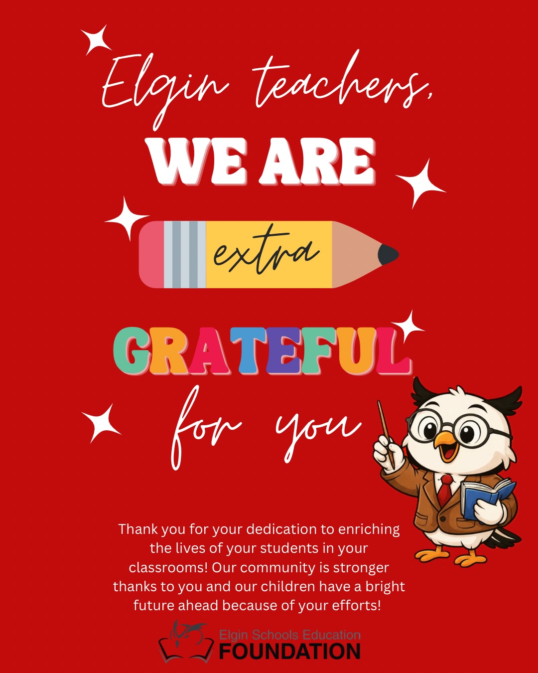 Today we’re celebrating and thanking our incredible teachers and faculty during Teacher Appreciation Week and also the dedicated donating members of ESEF Parliament! Your generosity is more than a gift… it’s an investment in our students, your classrooms and the future of our school community.
Because of your support, ESEF Senior Scholarships help students pursue their dreams, and ESEF Classroom Grants provide your fellow teachers with resources that inspire learning and creativity every day.
We would like to say a special THANK YOU to those teachers and faculty that have graciously allowed us to share their names- please take a minute and celebrate them with us!
If you’d like some more information on how you can become a parliament member too, check us out on www.elginschoolsfoundation.org!