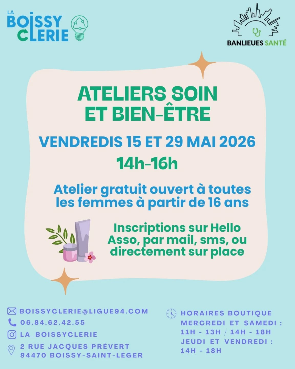 La Boissyclerie s'allie à Banlieues Santé pour proposer deux ateliers soin et bien-être totalement gratuits animés par une socio-esthéticienne diplômée, avec le soutien de la Fondation L'Oréal 💄
Ces ateliers permettent aux femmes participantes de faire un pas vers la confiance en soi, de recréer du lien social, de travailler l'estime de soi et de prendre du temps pour elles 💐
Ils sont ouverts à toutes les femmes à partir de 16 ans sous inscription.
Vous pouvez vous inscrire dès à présent sur Hello Asso (lien dans la bio), par mail, sms ou directement sur place à la Boissyclerie !