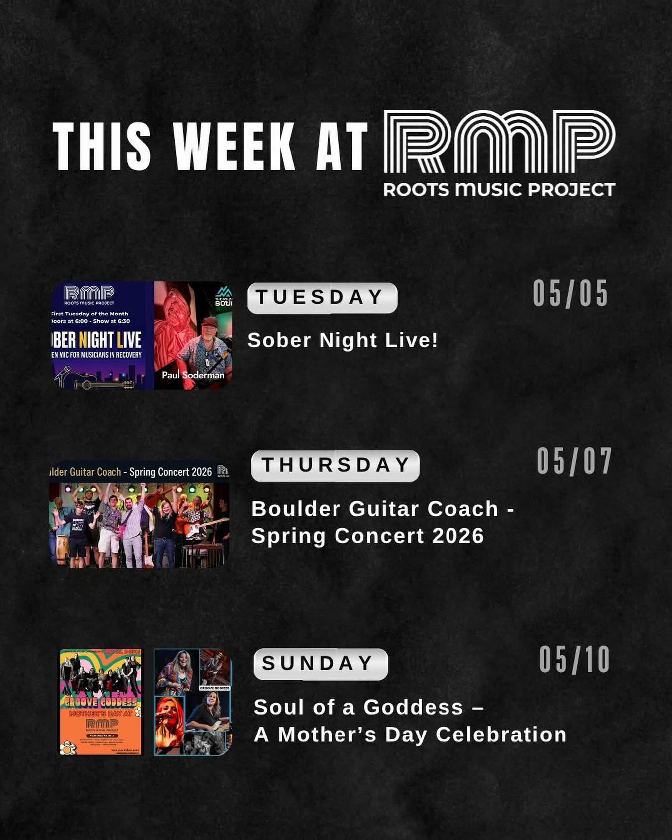 THIS WEEK at @RootsMusicProject:
Tuesday 05/05: Sober Night Live! 105.5 The Colorado Sound
Thursday 05/07: Boulder Guitar Coach - Spring Concert 2026
Sunday 05/10: Soul of a Goddess – A Mother’s Day Celebration
Purchase your tickets now! at RMPtix. com 🎫
.
.
.
#RootsMusicProject #bignews #announcement #getyourtickets #thisweekat