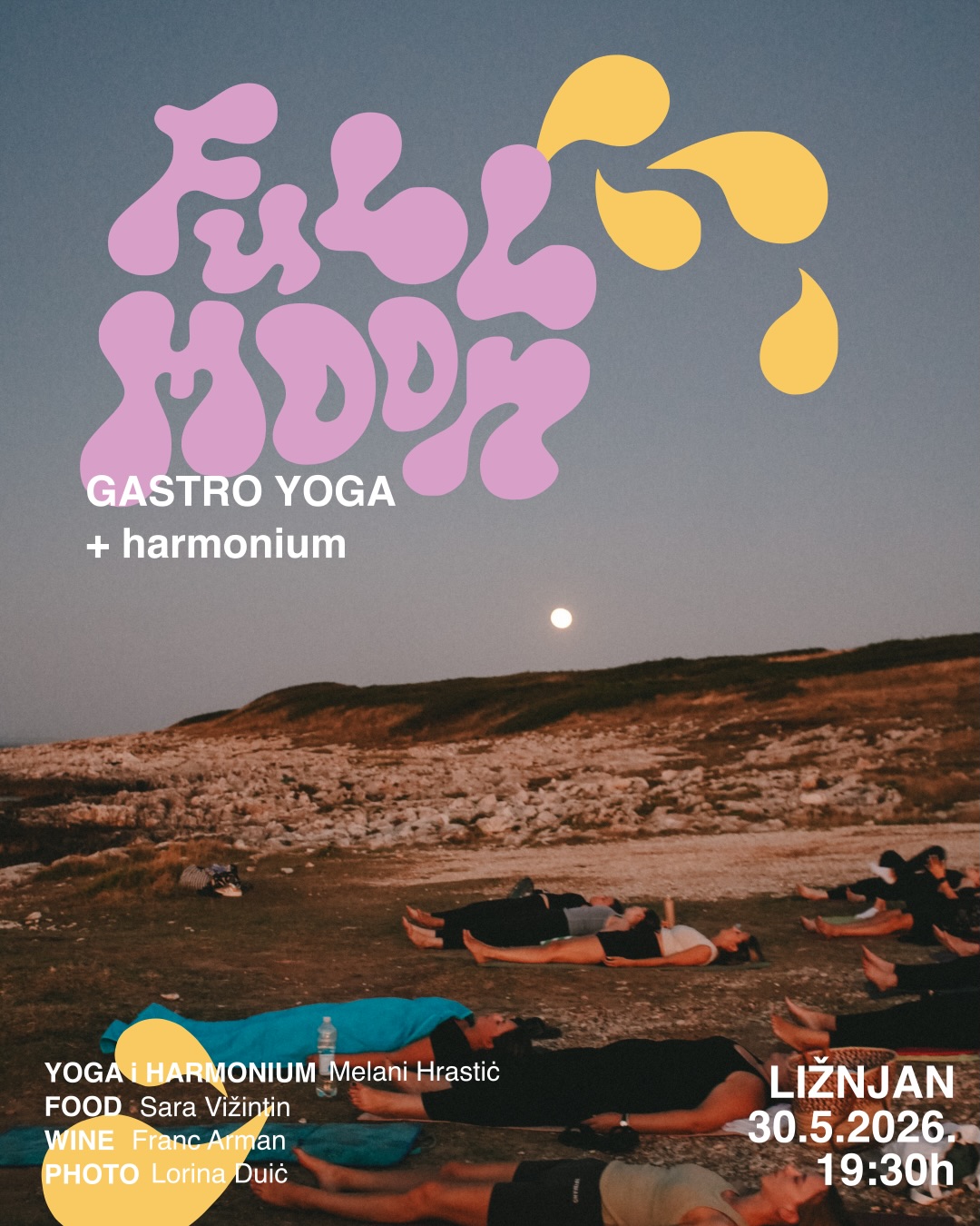 🌕 FULL MOON GASTRO YOGA 🌕
We’re opening the 2026 season with our very first gathering under the full moon ✨
30.5.2026. at 7:30 PM
Ližnjan, Croatia
An evening created for body, senses & soul..blending yoga, seasonal food, wine and the magic of an Istrian summer night 🌿🍷
Yoga practice guided by @melanihrastic
Seasonal gastro experience & natural non-alcoholic creations by @sara_vizintin
Wine by @francarman_wines_
Captured through @lorina_duic lens ✨
The secret location in Ližnjan will be shared by email after registration.
Limited spots available.
Registration link in bio 🌕
Come slow down, breathe, connect and welcome the summer with us.
#fullmoongastroyoga #yogaevent #gastroexperience #naturalwine #yogacroatia