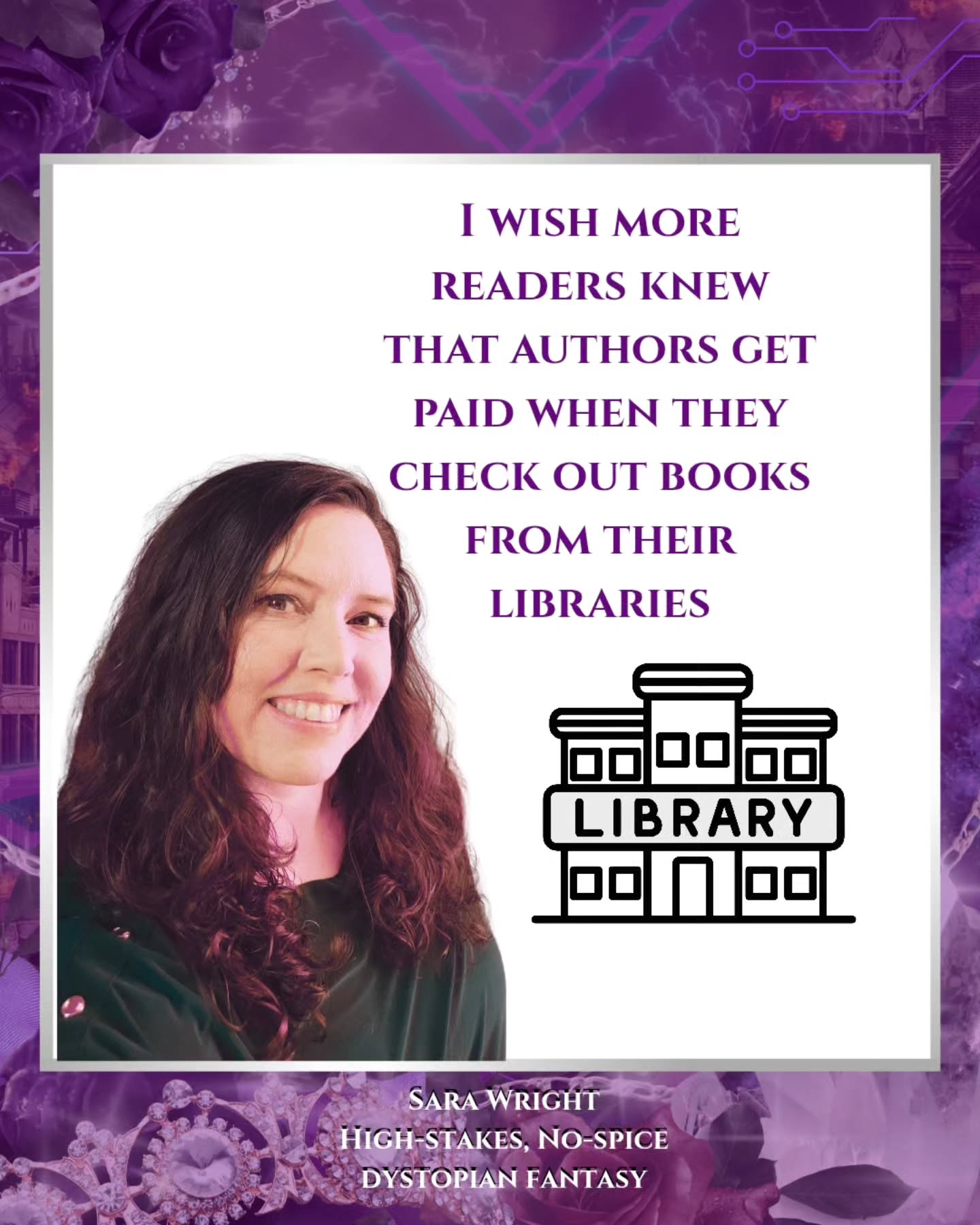 📚 And if you found this helpful, be sure to share this post with your book buddies and favorite authors!
Unlike used books, checking a book out from the library puts money directly in the authors pocket. How much an author receives in royalties depends on the format and how much the book is priced.
For eBooks and Audiobooks royalties, authors are paid:
💲Per book checkout
💲Per book purchase with a limited license.
For Print royalties, authors are paid:
💲Per book purchase and a new one won’t be purchased until it’s worn out.
Here’s how you can support your favorite authors:
1) Ask them if their books are available and which books are there. If they say they can’t because their book is in Kindle Unlimited, let them know Amazon has changed their policy. They can absolutely make their ebooks available in the library.
2) Bug your librarian. Libraries have budgets. But if they see a demand, they are more likely to make room for the book. So gather up your book club and head to your local library.
3) Read books are your library apps. We really appreciate every penny. Seriously, authors celebrate it.
Libraries are great way to consume your favorite books on a budget. It’s also a great way to try new to you authors.
Be sure to share this post with your library loving book buddies.
#Sarawrightbooks #librariesareforeveryone #readersofbookstagram #fantasybookstagram