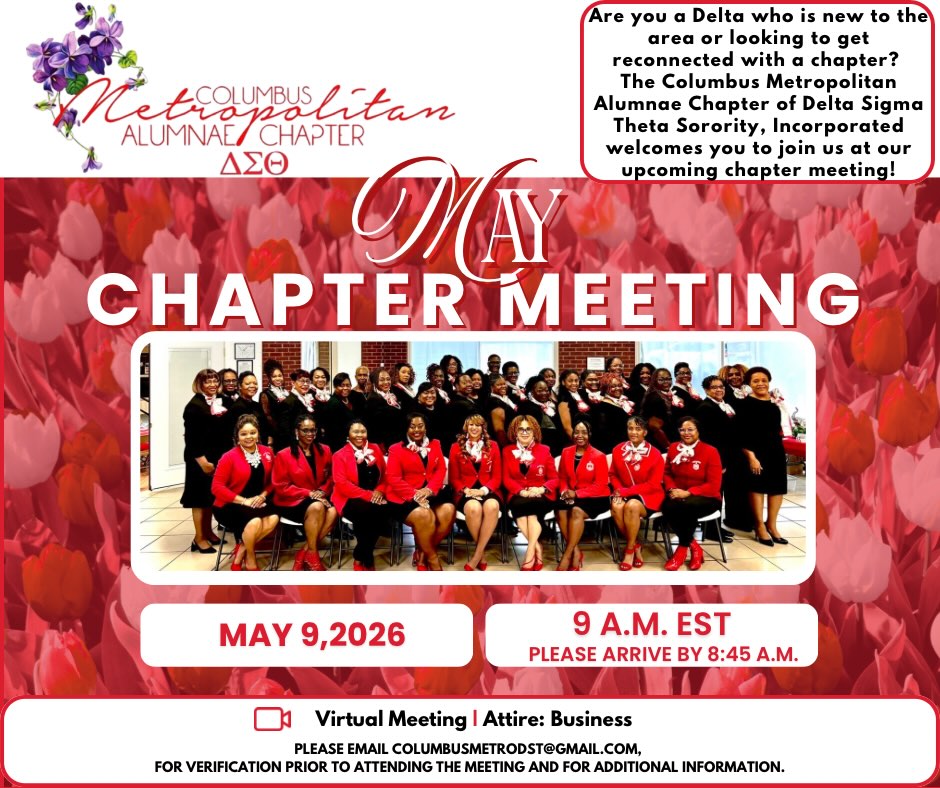 Hey Sorors! The Columbus Metropolitan Alumnae Chapter of Delta Sigma Theta, Incorporated would love to have you join us for our May chapter meeting. Please email columbusmetrodst@gmail.com to pre-register for the meeting you plan to attend.
NOTE: The meeting is open to duly initiated members of Delta Sigma Theta Sorority, Inc.