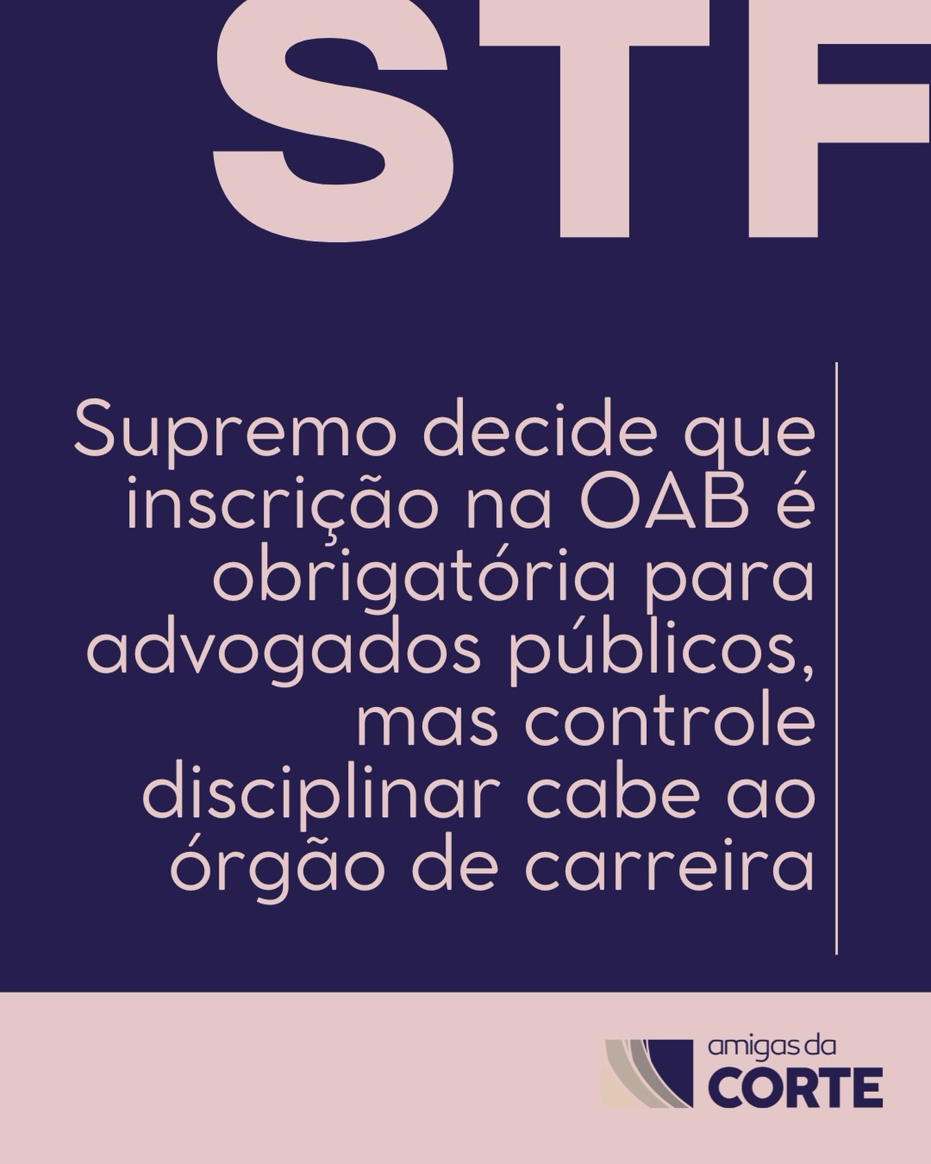 O STF, no julgamento do RE 609517, com repercussão geral reconhecida (Tema 936), decidiu que é constitucional exigir inscrição na OAB para o exercício da advocacia pública. A controvérsia discutia se o ingresso por concurso público seria suficiente para dispensar o registro profissional, especialmente no caso de integrantes da Advocacia-Geral da União.
Prevaleceu a divergência inaugurada pelo ministro Edson Fachin, no sentido de que a advocacia pública também pressupõe inscrição nos quadros da OAB, nos termos do Estatuto da Advocacia. Ao mesmo tempo, o Tribunal fez distinção quanto ao regime disciplinar: quando atuarem na função pública, esses profissionais estarão sujeitos exclusivamente ao órgão correicional da respectiva carreira, e não à disciplina da OAB.
Tese fixada: “A inscrição na Ordem dos Advogados do Brasil – OAB, nos termos do Estatuto da Advocacia e da OAB (Lei 8.906/1994), é indispensável aos advogados públicos, ficando garantida a submissão desses profissionais quando atuem em tal qualidade exclusivamente ao poder disciplinar do órgão correicional competente nos termos de seu regime jurídico próprio.”