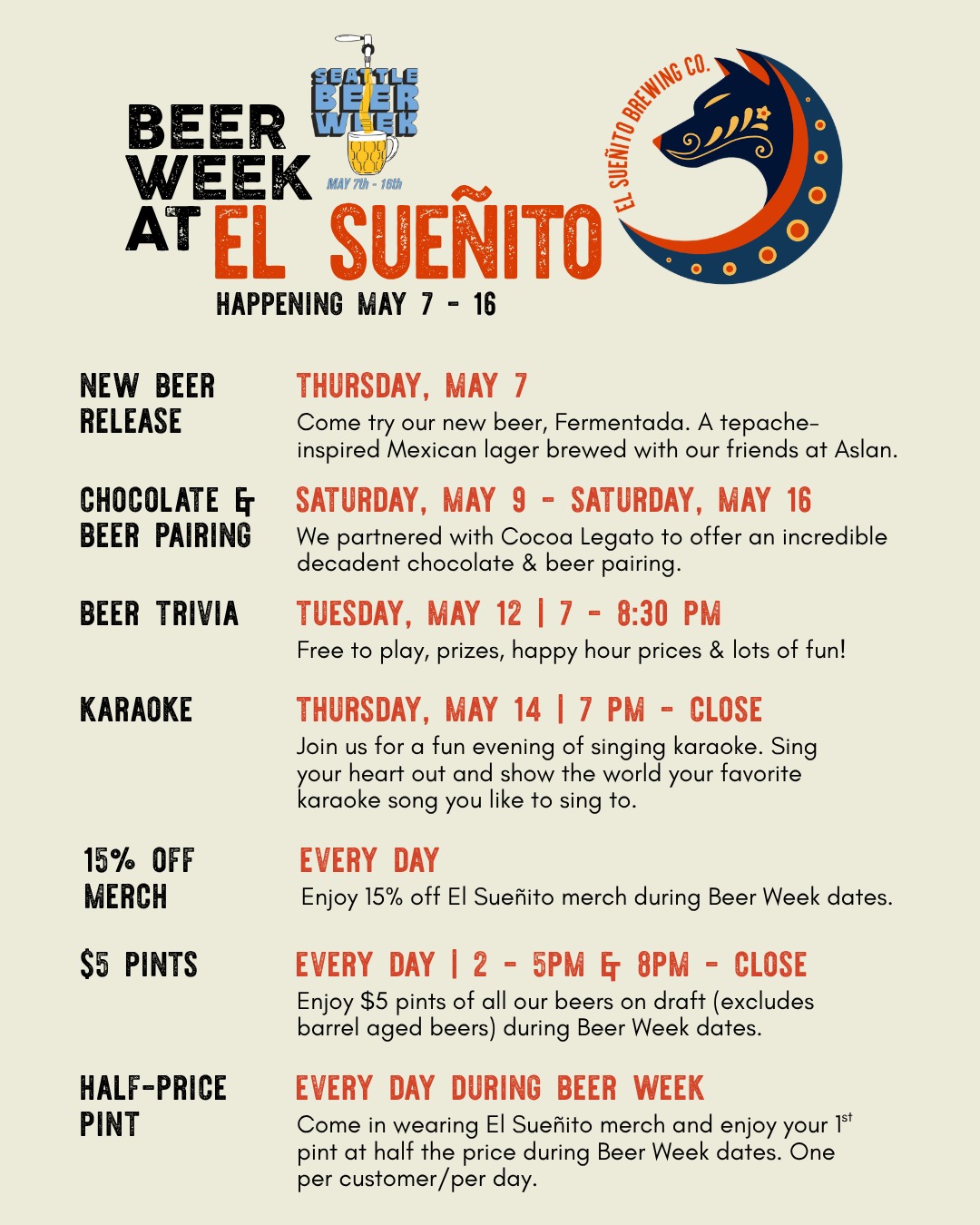 Seattle Beer 🍺 Week is happening now!
Seattle Beer Week is May 7th to 16th and here at El Sueñito (in Fremont) we are joining in the fun! You have many days to explore & taste the wonderful craft beer Seattle has to offer -- and we have a lot going on to give you a good reason and excuse for you to stop by our Fremont taproom.
New beer release: Come try our new beer, Fermentada. This beer is a tepache-inspired Mexican lager brewed with our friends at @aslanbrewing down the street. We made a Mexican-style lager with flavors inspired by tepache, which is a fermented beverage using pineapple rinds, brown sugar, and cinnamon.
Beer trivia | Tuesday, May 12th | 7 - 8:30 pm Free to play, prizes, happy hour prices & lots of fun!
$5 pints | Every day | 2 - 5pm & 8pm - close Enjoy $5 pints of all our beers on draft (excludes barrel aged beers) during Beer Week dates.
Karaoke | Thursday, May 14th | 7 pm - close Join us for a fun evening of singing karaoke. Sing your heart out and show the world your favorite karaoke song you like to sing to.
Beer & chocolate pairing We joined forces with @cocoalegato, a local gay & Latino-owned chocolate shop located in Greenwood to create the most decadent beer & chocolate pairing.for you to experience during Seattle Beer Week. Join us any day between Saturday, May 7th and Saturday, May 16th to melt in this delicious beer & chocolate experience.
15% off El Sueñito merch during Beer Week dates.
Half-price pint | Every day during Seattle Beer Week Come in wearing El Sueñito merch and enjoy your 1st pint at half the price during Beer Week dates. One per customer/per day.