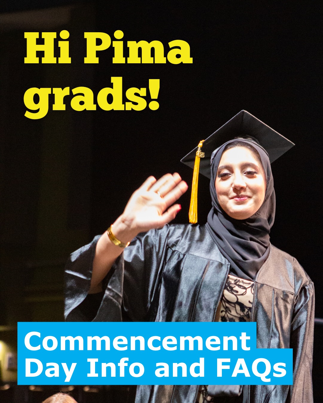 This Wednesday, May 20, we celebrate our graduating Class of 2026! 🎓 Swipe for frequently asked questions and information about arrival times, parking, regalia, and more.
To participate in our Grad Cap Design Contest, please submit a photo of your unique grad cap by midnight on Wednesday, to the Google Form link in our bio OR by emailing it directly to emakansi@pima.edu. The contest will run on our Instagram stories on Thursday, May 21 and YOU get to vote for the winners, who will receive Pima swag!
We’re happy to answer any other questions you might have about the big day. We can’t wait to celebrate your accomplishments! 💙
#PimaCommunityCollege