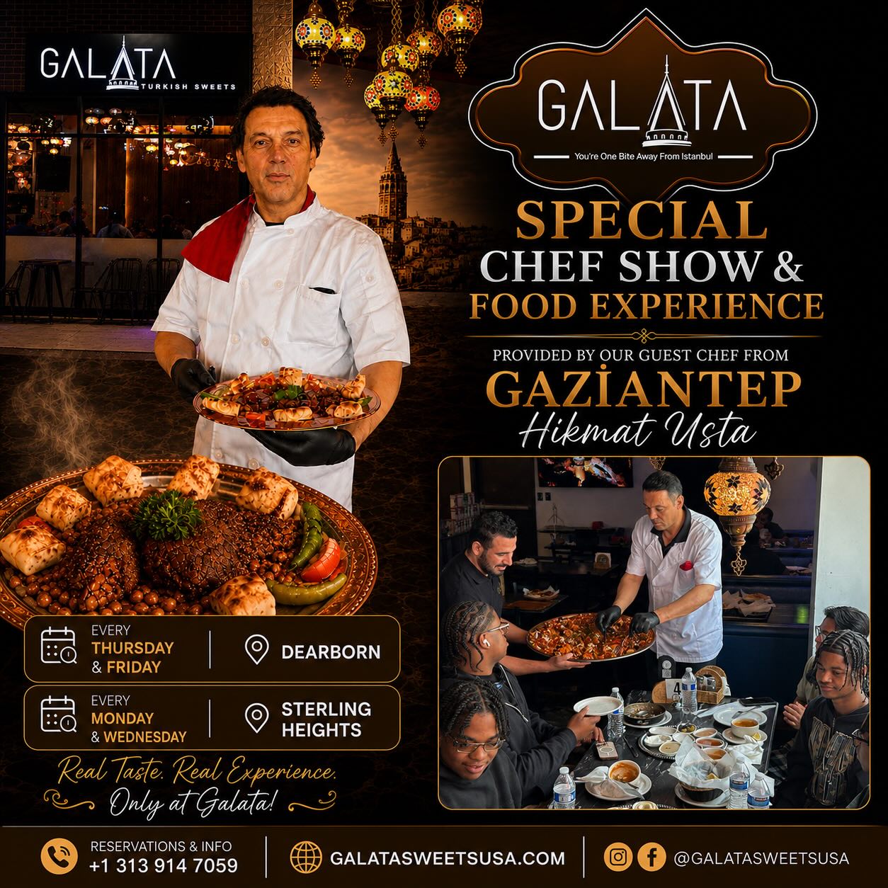 🔥 Experience the Taste of Gaziantep at Galata Sweets 🇹🇷✨
Join us for a Special Turkish Chef Show & Food Experience with our guest chef from Gaziantep — Hikmat Usta 👨🍳
Watch authentic Turkish cuisine prepared live and enjoy special signature plates personally served to your table for a true Turkish dining experience.
📍 Sterling Heights
Every Monday & Wednesday
📍 Dearborn
Every Thursday & Friday
Live cooking • Authentic Turkish cuisine • Special presentation • Real Turkish vibes 🇹🇷
“One Bite Away From Istanbul”
Reservations & Info:
📞 +1 313 914 7059
🌐 galatasweetsusa.com
📍 Dearborn & Sterling Heights