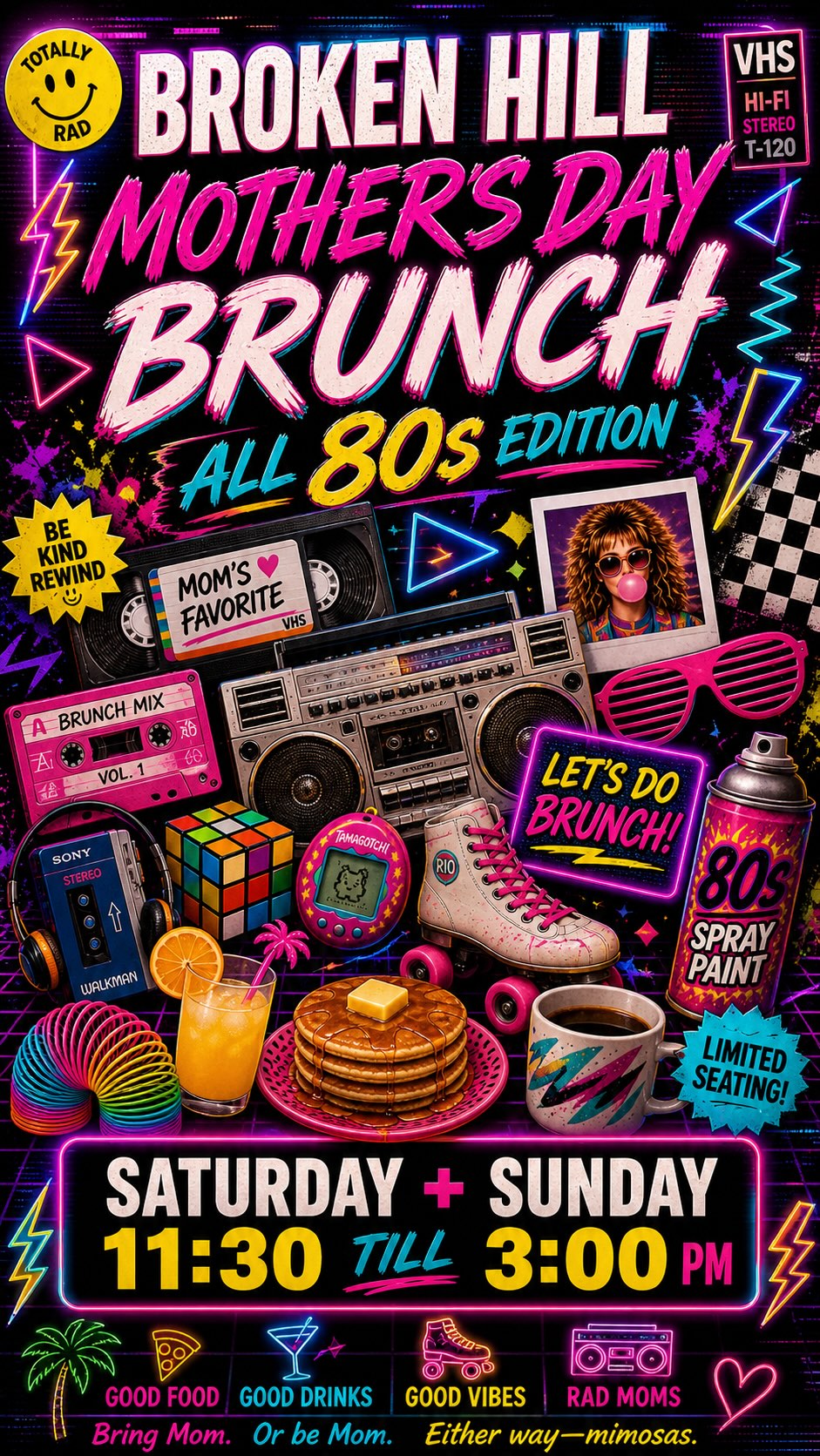 Mother’s Day Brunch is all 80s this weekend. Sat & Sun 11:30-3 it’s all about Mumosas
