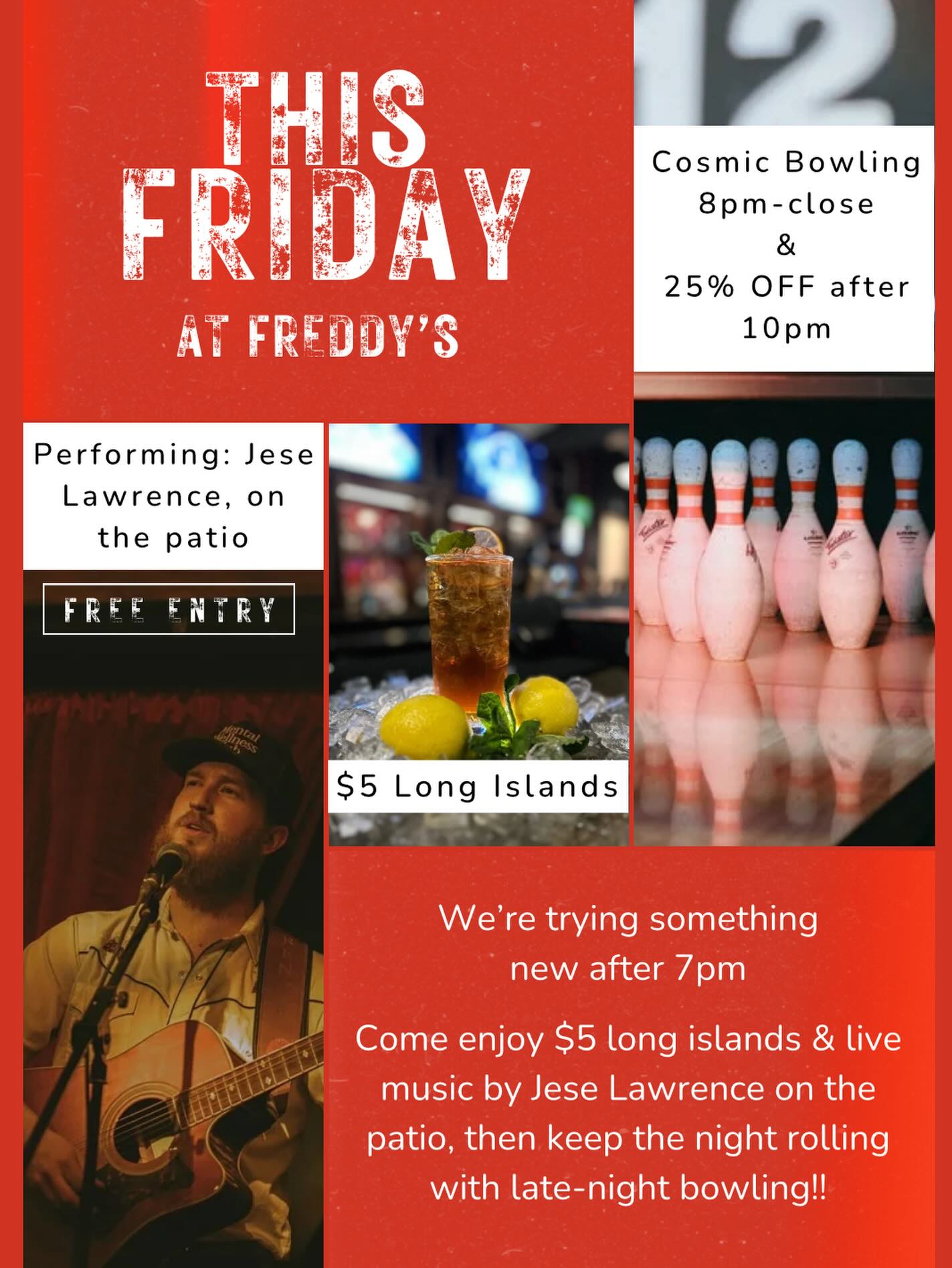 💥This Friday At Freddy’s💥
At 7pm we’re turning up the patio with live music from @jeselawrencemusic, $5 Long islands, late night cosmic bowling & 25% OFF after 10PM👀
Good Vibes. Great Deals. Late Nights
You already know where to be!
#fridaynights #livemusic #patiovibes #latenightbowling #longislands