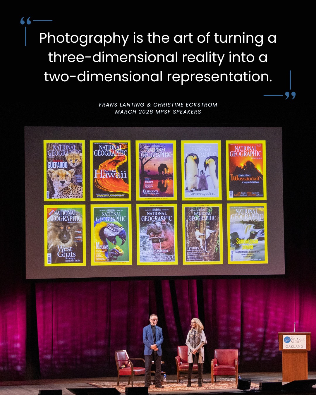 In a world filled with AI-generated images, people look to Christine Eckstrom & Frans Lanting to see what’s real.
During their MPSF speech, Frans and Christine shared that their work isn’t just about documenting nature. It’s about helping us see it, understand it, and ultimately care enough to protect it.