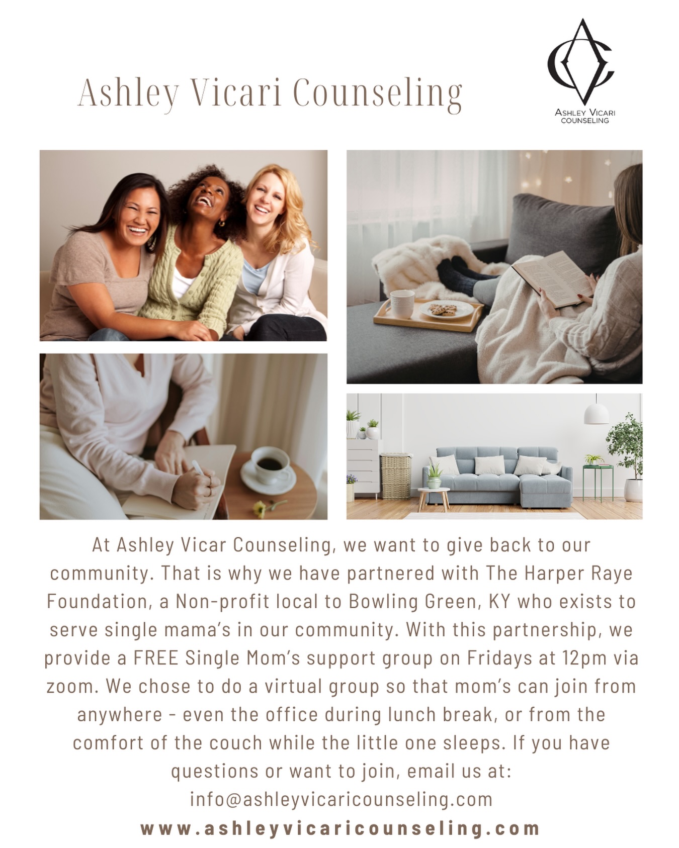 At Ashley Vicar Counseling, we want to give back to our community. That is why we have partnered with The Harper Raye Foundation @harperrayefdn, a Non-profit local to Bowling Green, KY who exists to serve single mama’s in our community.
With this partnership, we provide a FREE Single Mom’s support group on Fridays at 12pm via zoom.
We chose to do a virtual group so that mom’s can join from anywhere - even the office during lunch break, or from the comfort of the couch while the little one sleeps or plays.
If you have questions or want to join, email us at:
info@ashleyvicaricounseling.com
Don’t forget to check out The Harper Raye Foundation and look at all of the cool ways to get involved!!
#freetherapy #freesupportgroup #kentucky #happymothersday #bowlinggreenky