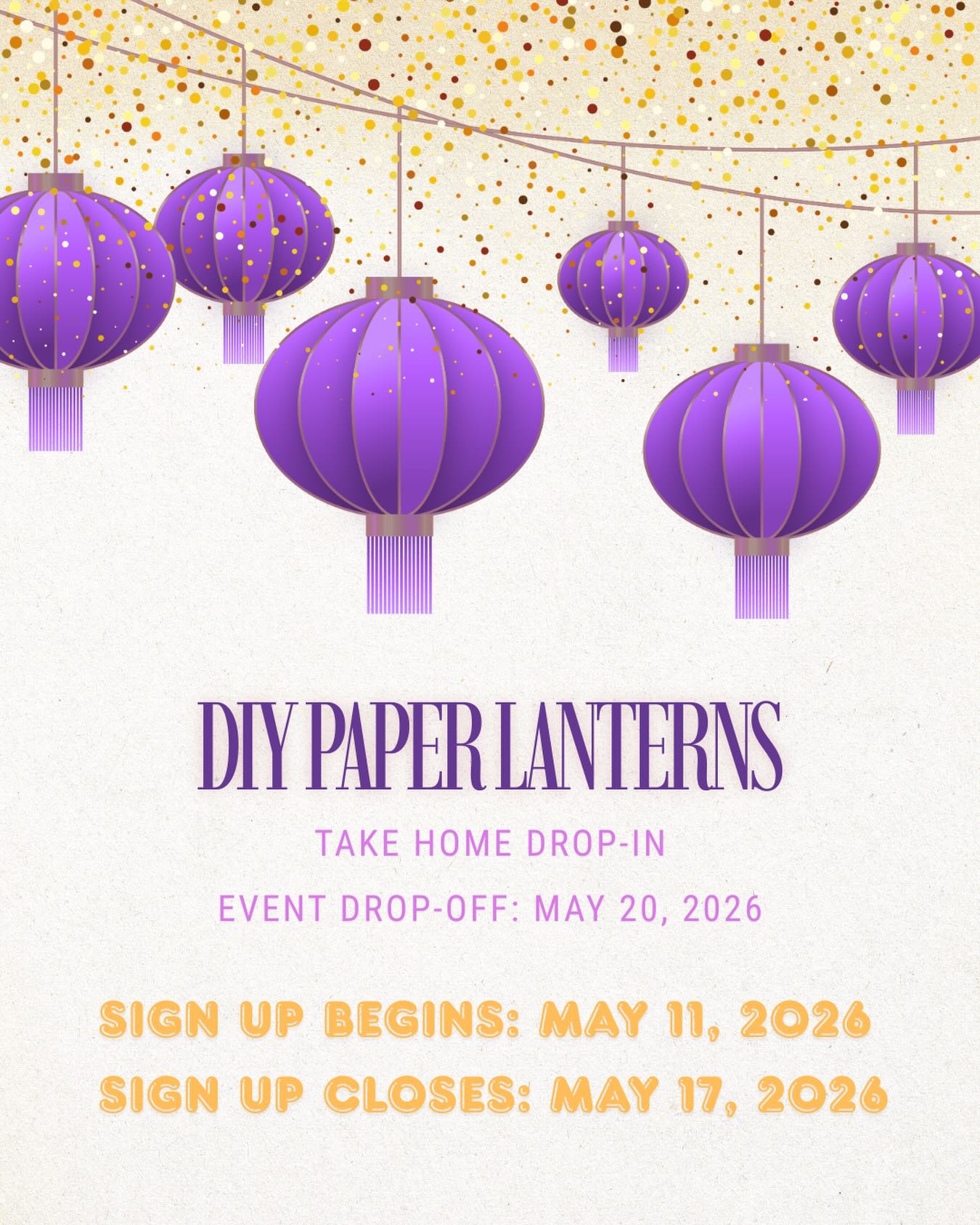 DIY Paper Lanterns - Take Home Drop in
May 20th, 2026
Sign up begins: May 11, 2026
Sign up closes: May 17, 2026
#crafts #diycrafts #paperlanterns