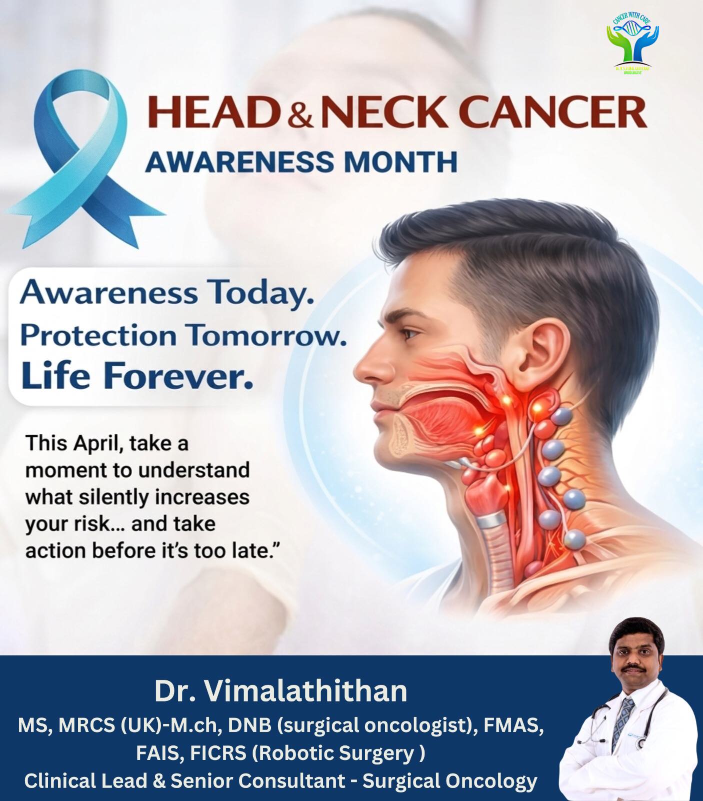 Every symptom matters. Early treatment for Head & Neck Cancer can make a life-changing difference.
.
.
.
Dr. N.S. Vimalathithan- surgical oncologist, Chennai
Call : +91 99628 66666
Oncospecialist.com
Chennai
.
.
.
#drvimalathithan
#headandneckcancer
#chennai
#cancerawareness