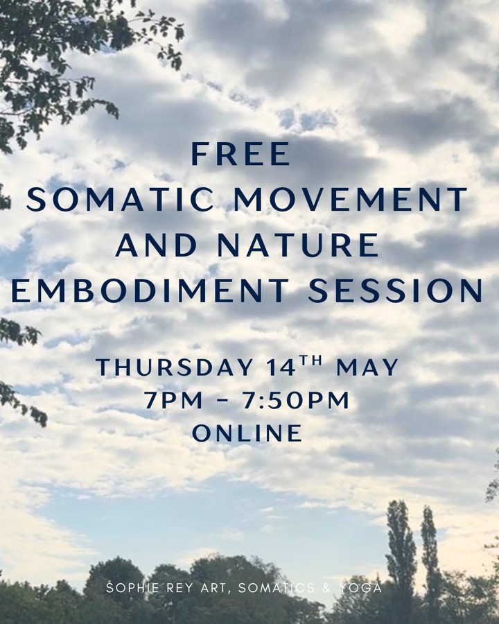 I'm hosting a taster session this Thursday evening if you'd like to come!
Thursday 14th May at 7pm. On Zoom.
We will be exploring;
🌀 Natural movement; both guided and intuitive (move however your body feels called to in the moment), inspired by nature and the elements.
This isn't set postures like you'd find in a Yoga class, but exploring ways of moving to unwind, release tension and revitalise your body from the inside out.
✨ A creative embodiment meditation; to further explore how we connect and attune to nature. Allow your body to feel, listen and express the wisdom your body holds, without needing to perform or make anything happen.
🌿 A reflective / contemplative journal prompt.
Book your space here...
https://SophieReySomatics.as.me/?appointmentType=92762767
What is Embodiment?
Embodiment r�efers to our way of being; our actions, behaviours, perceptions and beliefs.
When we embody something, or embody a 'way of being', we feel deeply connected to it and guides how we live and show up in our lives.
💛
If you're curious, I'd love to see you there!