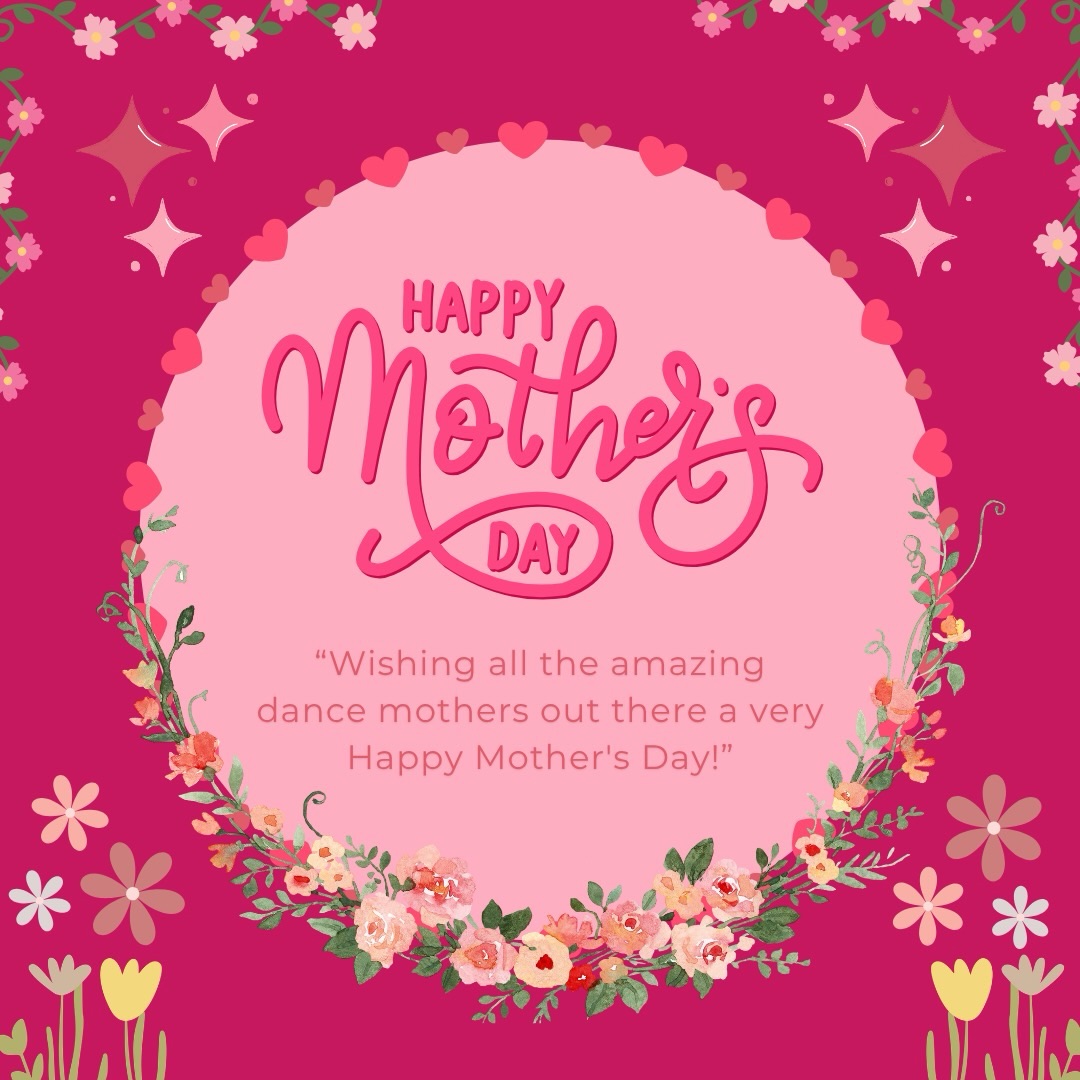 Here’s to our MOMS who have invested everything;
their gas in their car
their good mascara
their money
their evenings and weekends
all so that we can dance
thank you, Mom