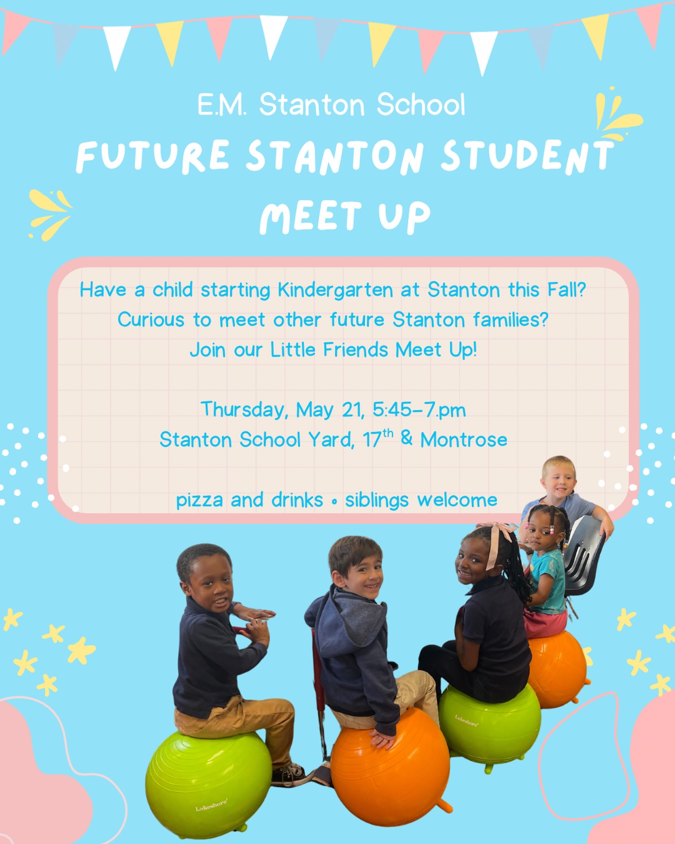 Future Stanton families, we can’t wait to meet you! 💙 💛
Do you have a child starting Kindergarten at E.M. Stanton this Fall, or know a future Stanton student who may join our community one day? Come out to our Future Stanton Student Meet Up with the Little Friends of Stanton Community Partners.
Hang out in the Stanton school yard and playground for chance for incoming students and families to:
🍕 meet other Stanton families
🎒 make new friends before school starts
❓ask questions about life at Stanton
🏫 get to know our amazing Philadelphia public school community
Whether your child is entering Kindergarten in Fall 2026 or you’re simply curious about Stanton for the future, you are welcome here. Siblings welcome too!
📍 Stanton School Yard (17th & Montrose)
🗓 Thursday, May 21
⏰ 5:45–7pm
Pizza and drinks provided — come say hi!
