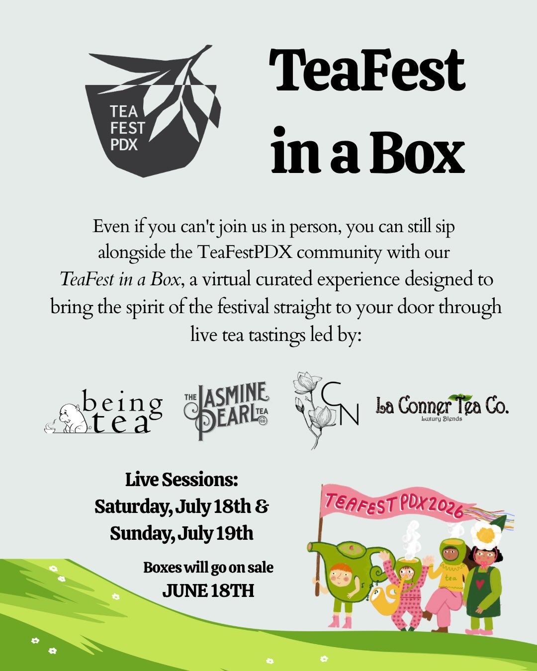 ✨ Even if you can’t join us in person, you can still sip alongside the TeaFestPDX community with our TeaFest in a Box, a virtual curated experience designed to bring the spirit of the festival straight to your door through live tea tastings led by our featured vendors:
-Being Tea
-The Jasmine Pearl Tea Co.
-Conscious Nectar
-La Conner Tea Co.
These live sessions will happen on July 18th and 19th. Boxes will go on sale on June 18th (time TBA approx. 2 weeks before sale date).
Whether you’re a seasoned tea drinker or just beginning your tea journey, this box connects you to the festival’s heart: its people, its teas, and its passion. With only 75 boxes available, we kindly ask our in-person guests to leave them for those who aren’t able to attend. Thank you for helping us make this experience accessible to everyone 💛🍵🫖
#teafestpdx #teafestival #virtualfestival #pdx #tea