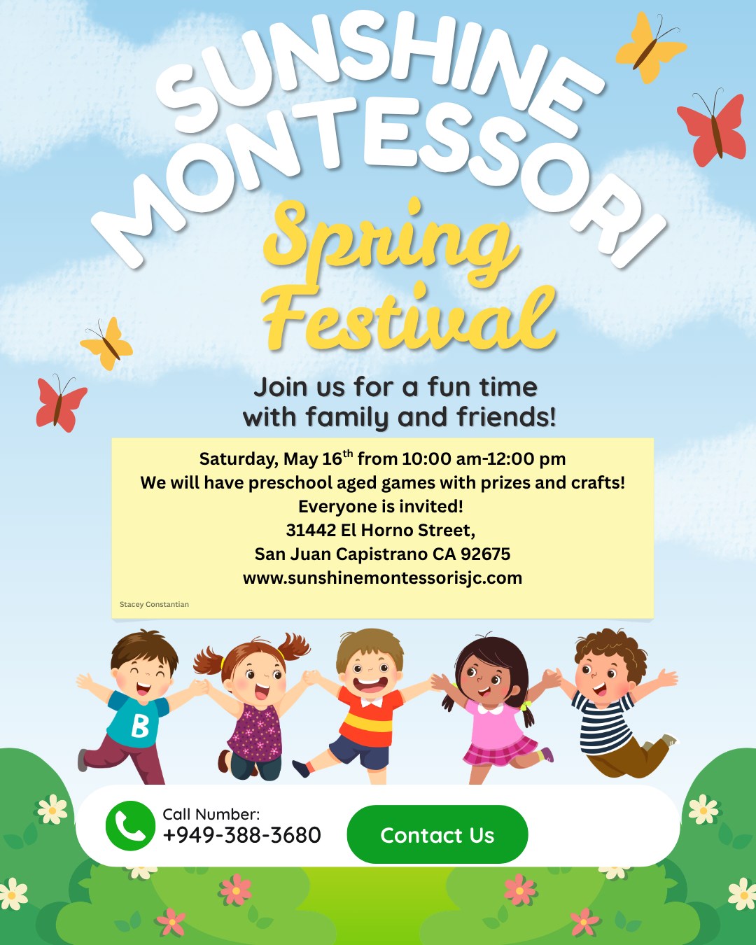 Join us this Saturday, May 16th from 10:00 am-12:00 pm for a fun morning with friends and family! We will have children's games with prizes, crafts, and fun for everyone! It's a great way to meet people in your community!
Sunshine Montessori
31442 El Horno Street
San Juan Capistrano
(949)388-3680
Call us for more information or just stop by and say Hello!
www.sunshinemontessorisjc.com