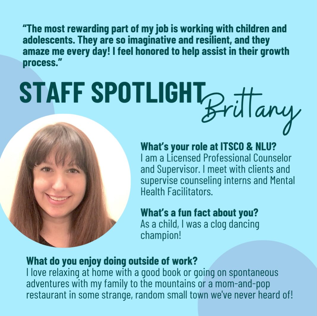 ITSCO & Next Level Up Staff Spotlight: Brittany 🌟
Meet Brittany — a Licensed Professional Counselor and Supervisor who supports clients, counseling interns, and Mental Health Facilitators with compassion, leadership, and heart.
Brittany was inspired to enter the mental health field after experiencing her parents’ difficult divorce as a child. That experience gave her a passion for helping kids navigate painful and challenging situations with support and understanding.
She says the most rewarding part of her job is working with children and adolescents, whose resilience and imagination inspire her every day. Outside of work, Brittany enjoys relaxing with a good book and going on spontaneous adventures with her family.
✨ Fun fact: Brittany was a clog dancing champion as a child!
Brittany is truly a standout team member who goes above and beyond every day for both ITSCO and Next Level Up. We’re so grateful for the care, dedication, and positivity she brings to our team and community!
#ITSCO #NextLevelUp #StaffSpotlight #MentalHealthMatters #TeamITSCO SchoolCounseling SupportKids