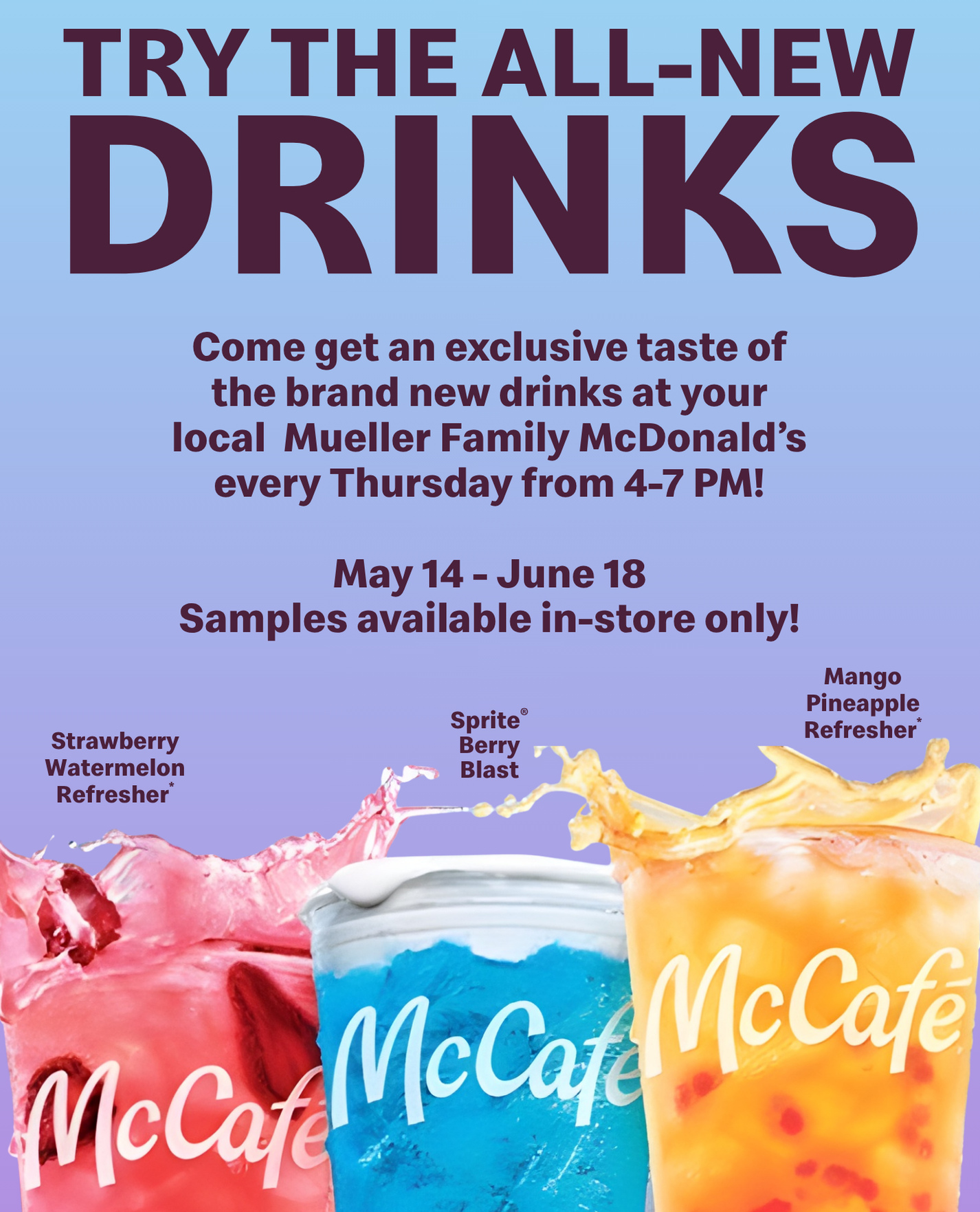 Tomorrow is Thirsty Thursday! Visit any Mueller Family McDonald's location for a free sample of one of our tasty new beverages! Can't make it this week? No problem! Swipe to check out next week's flavor âĄïž