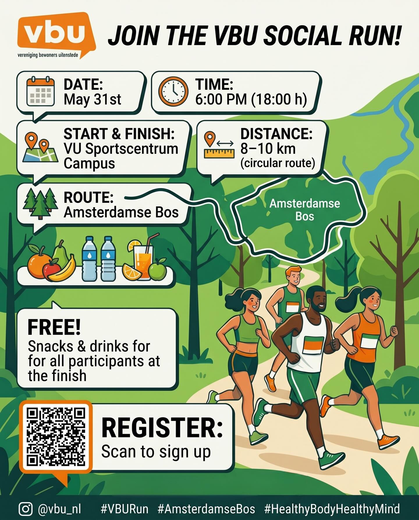 SAVE THE DATE: VBU Social Run is happening on May 31st!
Get ready for an awesome 8-10 km circular run through Amsterdamse Bos. Clear your mind, meet great people, and enjoy the nature!
Key Info:
• When: May 31st at 6:00 PM (18:00 h)
• Where: Meeting at VU Sportcentrum Campus
• Perks: FREE snacks & drinks at the finish line!
Register now by this link : https://www.vbu.nl/en/event-details/vbu-social-recreational-run or scanning the QR code on the post!
#VBURun #AmsterdamseBos #HealthyBodyHealthyMind @vbu_nl