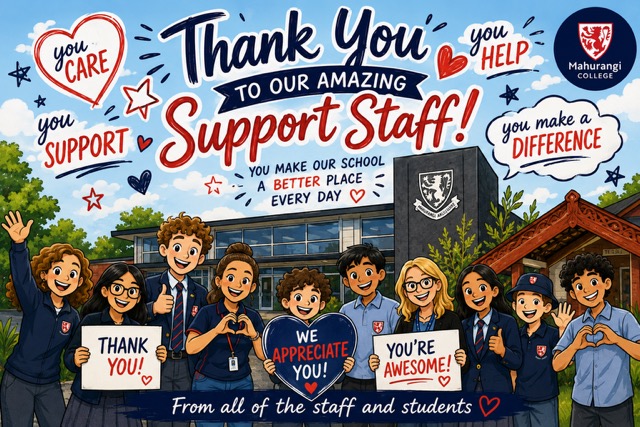 💙 Celebrating Our Incredible Support Staff 💙
This week, we’re proud to recognise the amazing support staff who are at the heart of Mahurangi College.
From the front office to the classroom, behind the scenes and alongside our students every day — your care, patience, and dedication make a real difference. You are often the quiet force that keeps everything running, and our school simply wouldn’t be the same without you.
Thank you for everything you do to support our students, our staff, and our wider school community.
We appreciate you — today and every day. 🙌